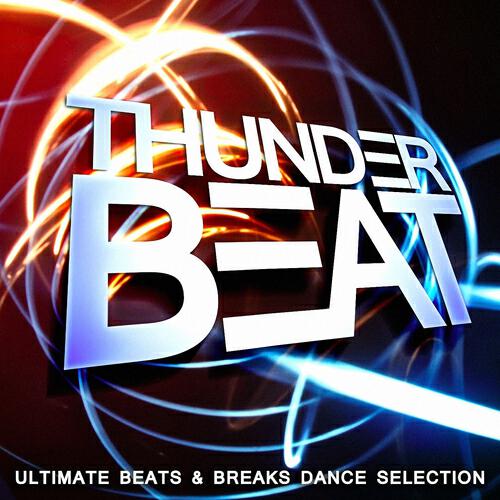 Релиз Thunder Beat: Ultimate Beats & Breaks Dance Selection