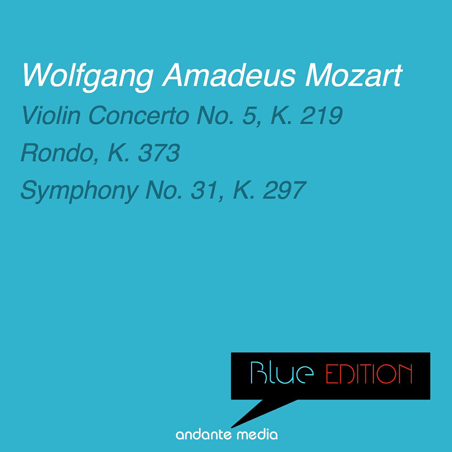 Релиз Blue Edition - Mozart: Violin Concerto No. 5, K. 219 & Symphony No. 31, K. 297