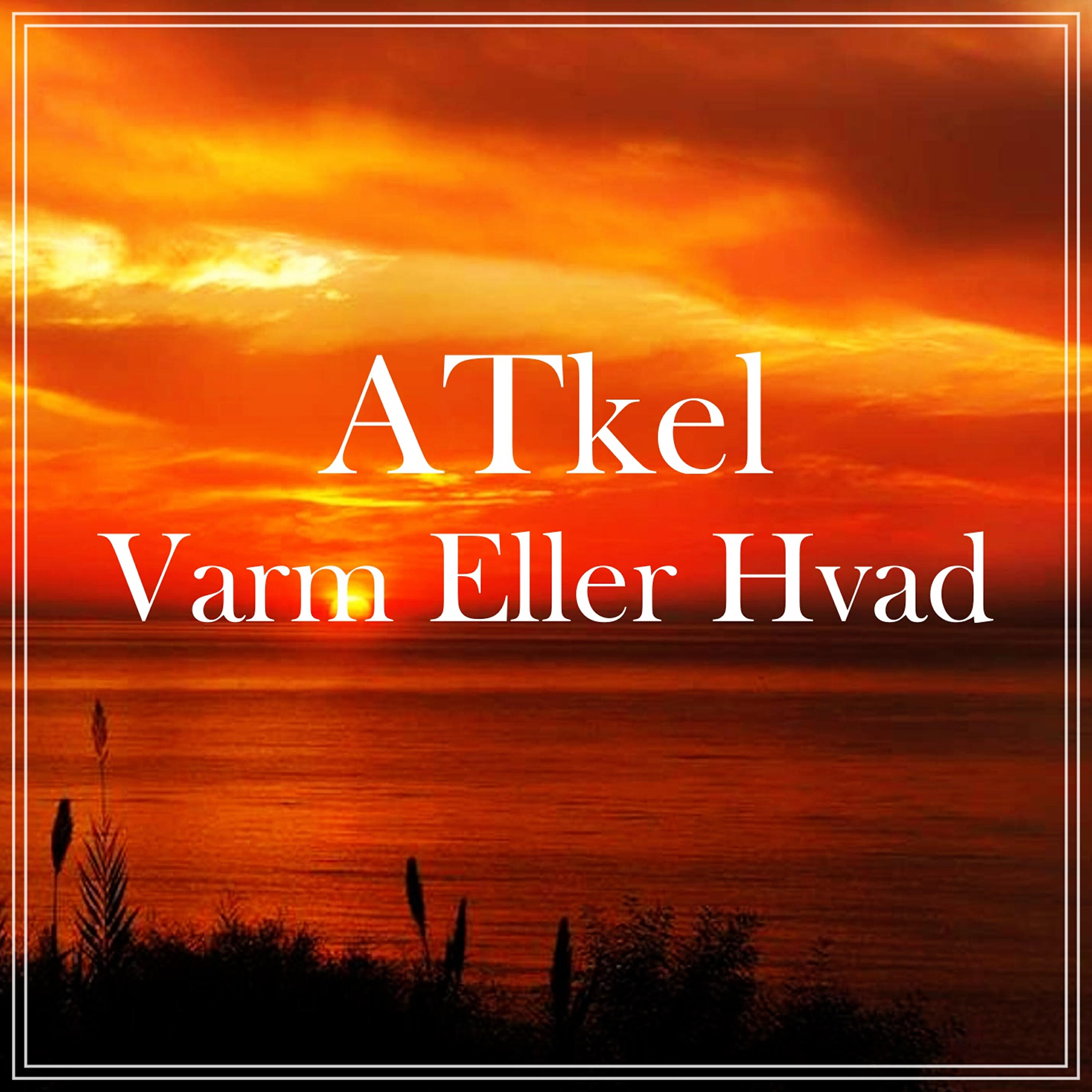 Релиз Varm Eller Hvad
