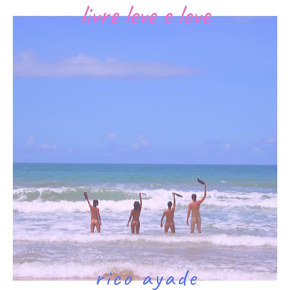 Релиз Livre, Leve e Love