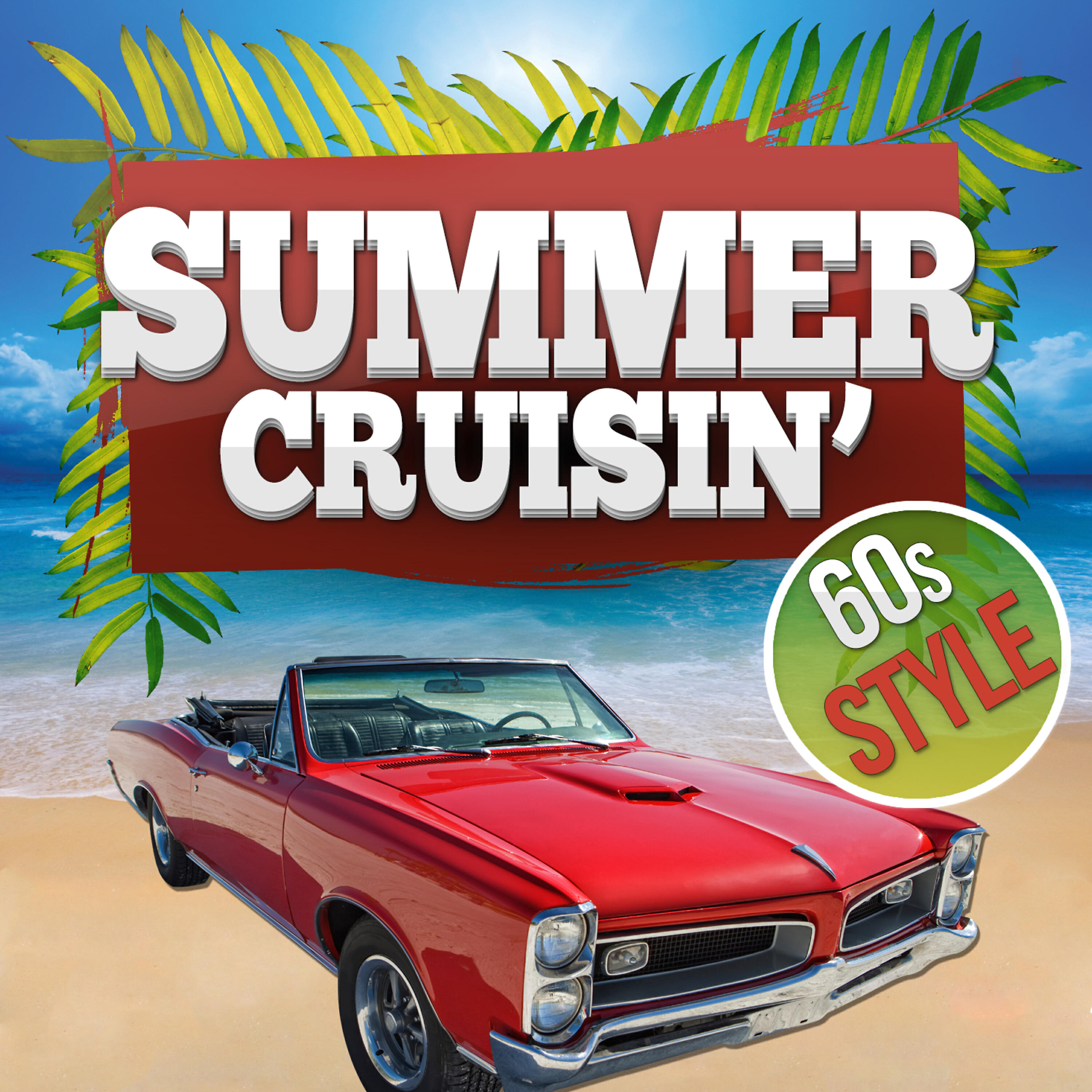 Постер альбома Summer Cruisin' - 60s Style