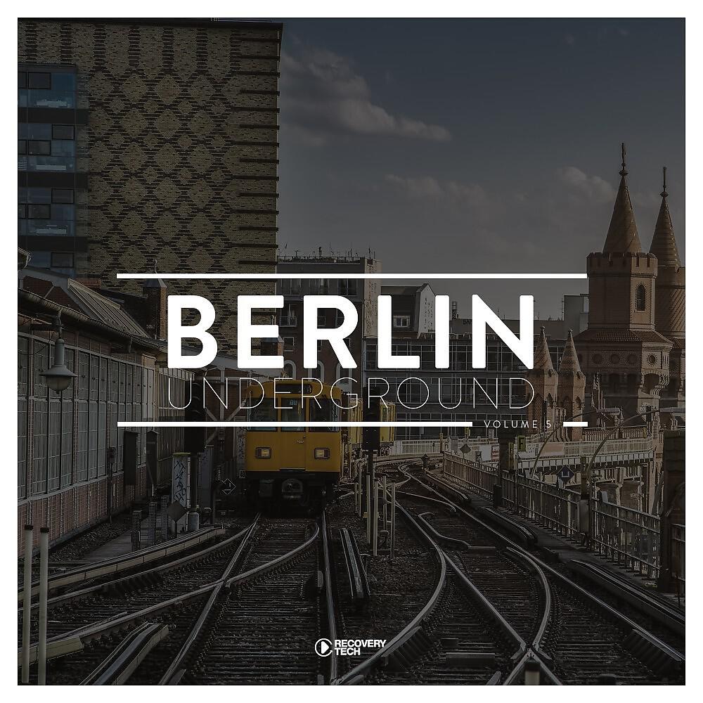Релиз Berlin Underground, Vol. 5