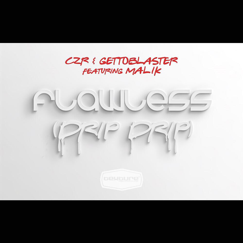 Релиз Flawless (Drip Drip)