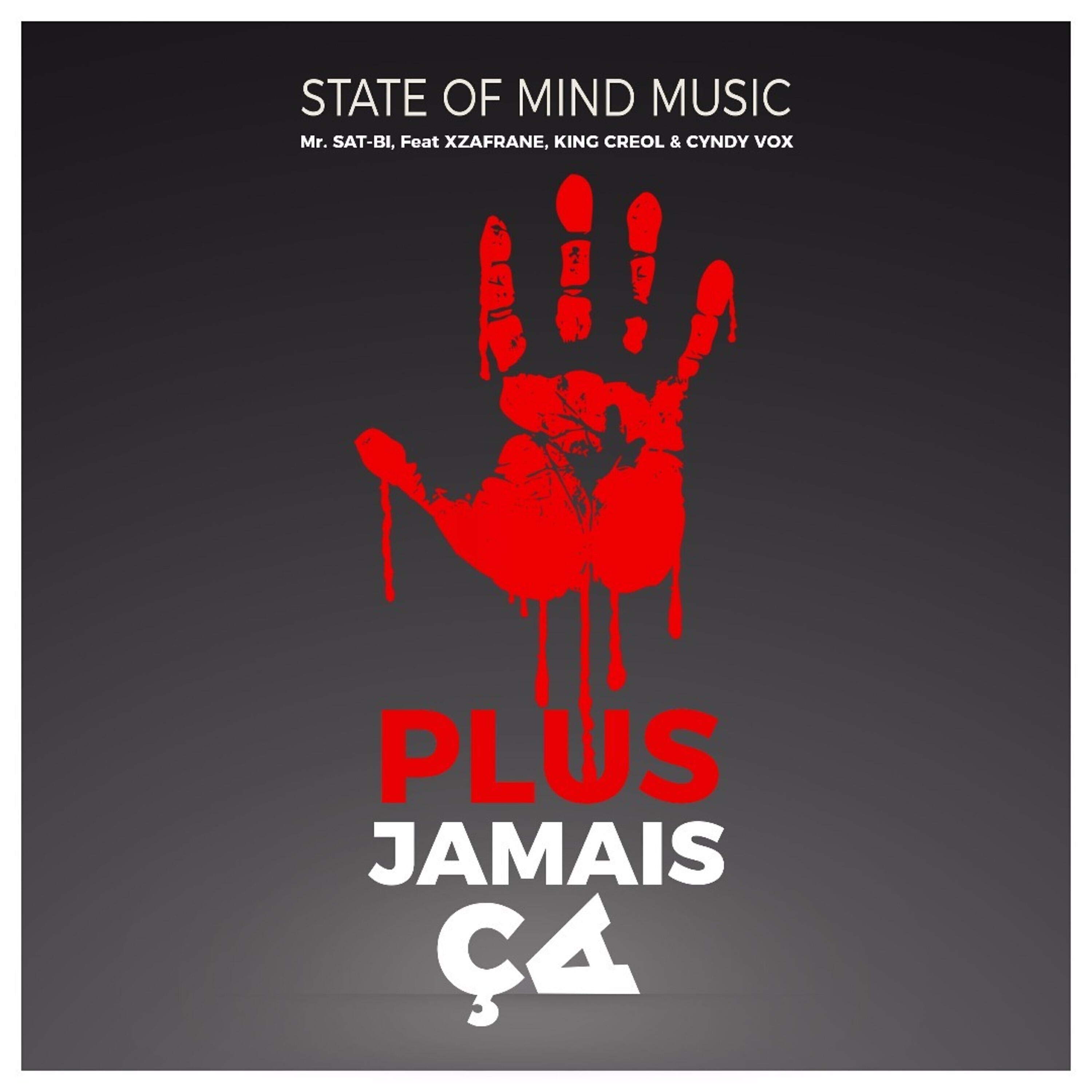 Альбом Plus jamais ça исполнителя King Creol, Xzafrane, Mr Sat-Bi, Cyndy vox