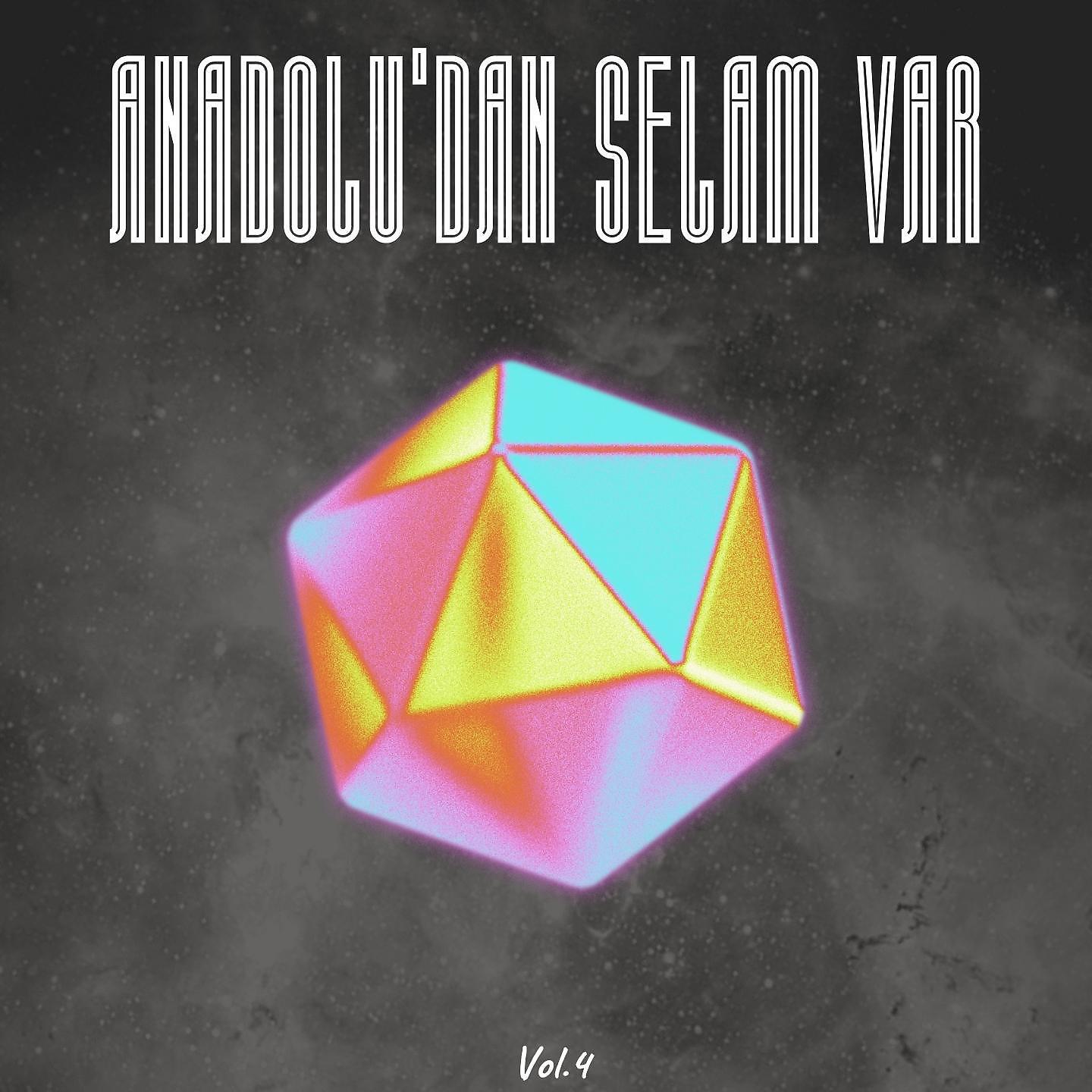 Релиз Anadolu'dan Selam Var, Vol. 4