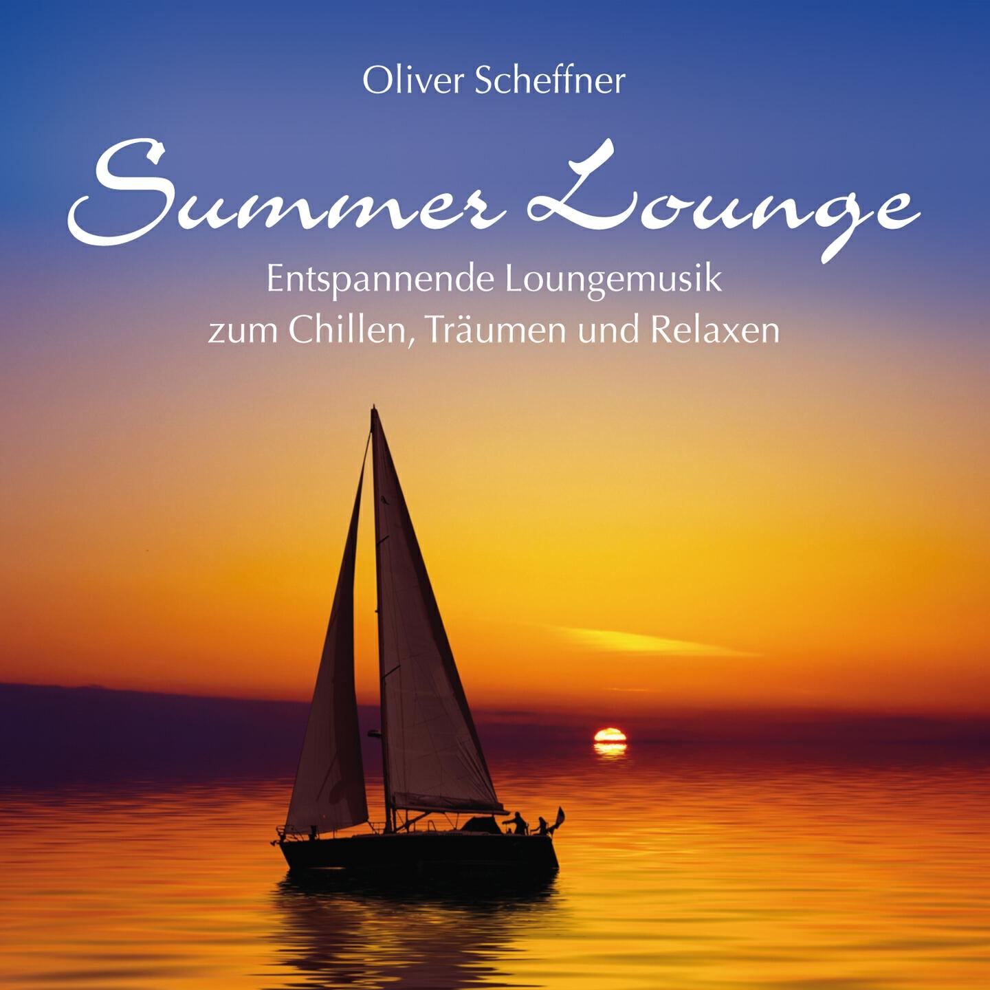 Релиз Summer Lounge (Entspannende Loungemusik Zum Chillen, Träumen Und Relaxen)