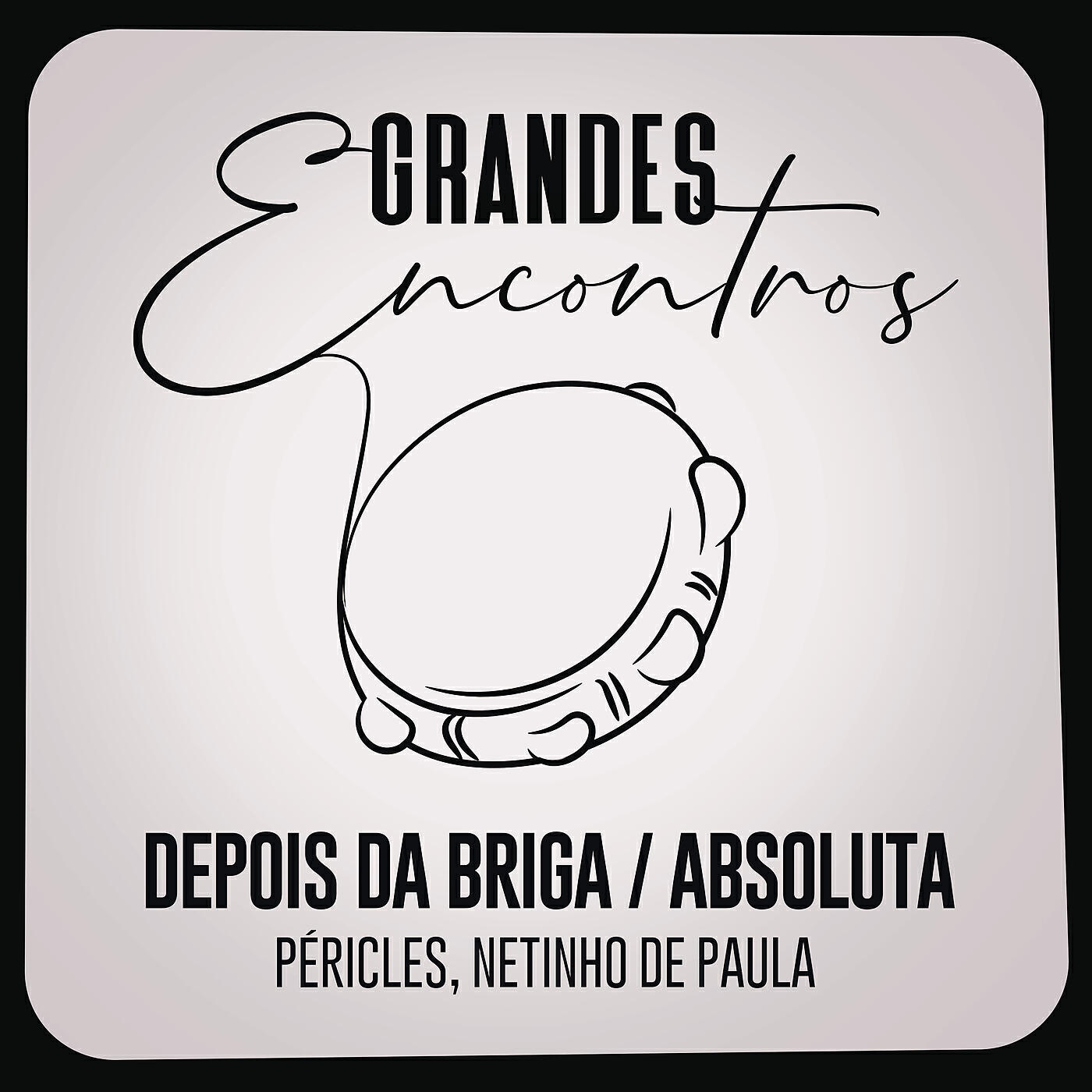 Релиз Depois da Briga / Absoluta
