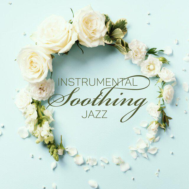 Релиз Instrumental Soothing Jazz. Anti Stress Music in the Background