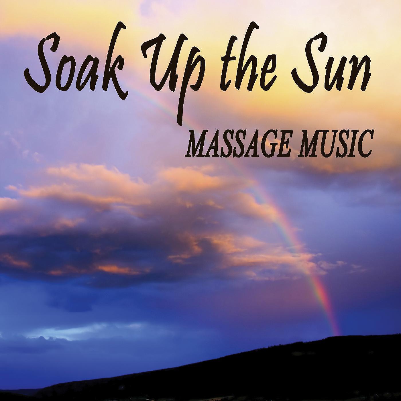 Релиз Soak Up the Sun - Massage Music
