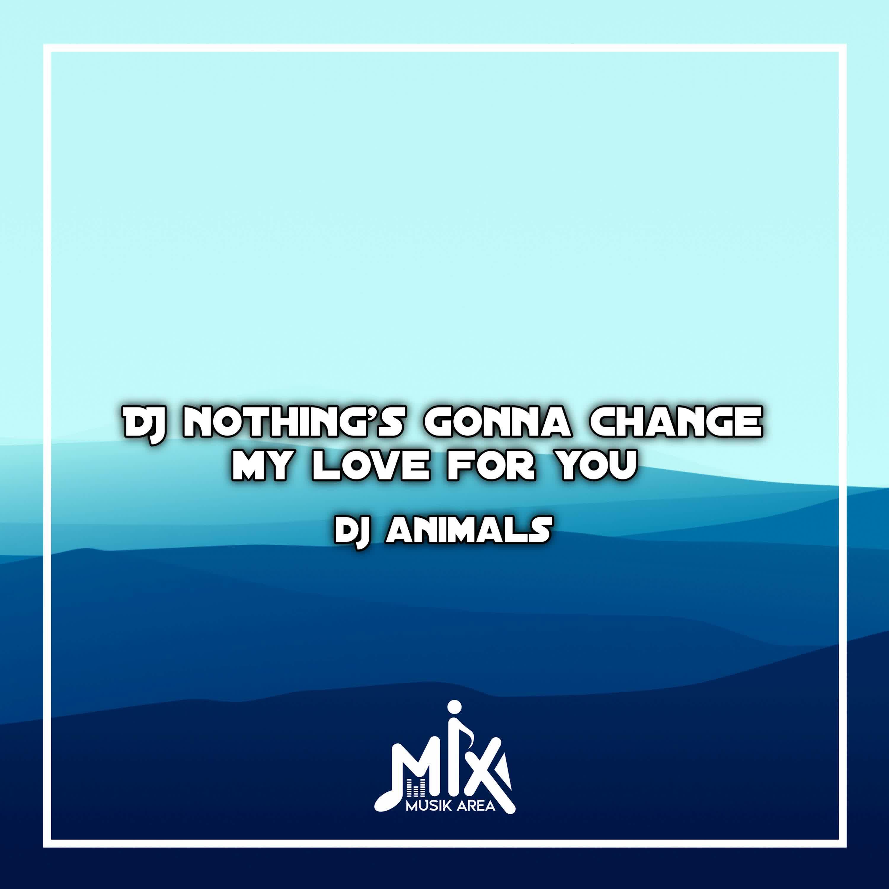 Трек DJ Nothing's Gonna Change My Love For You
