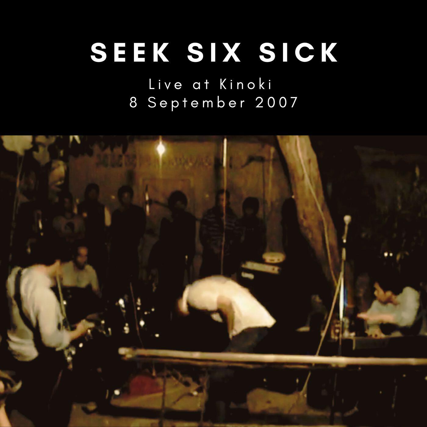 Seek Six Sick