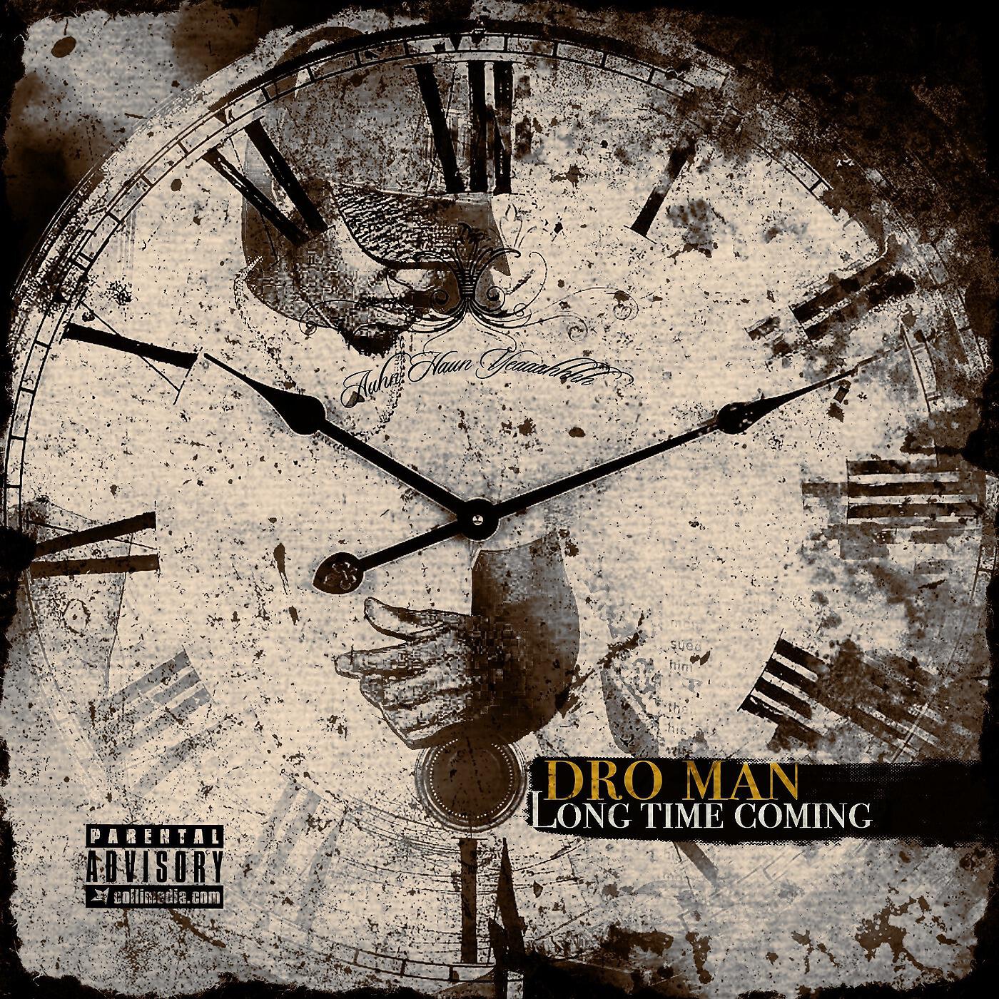 Альбом Long Time Coming исполнителя Dro Man