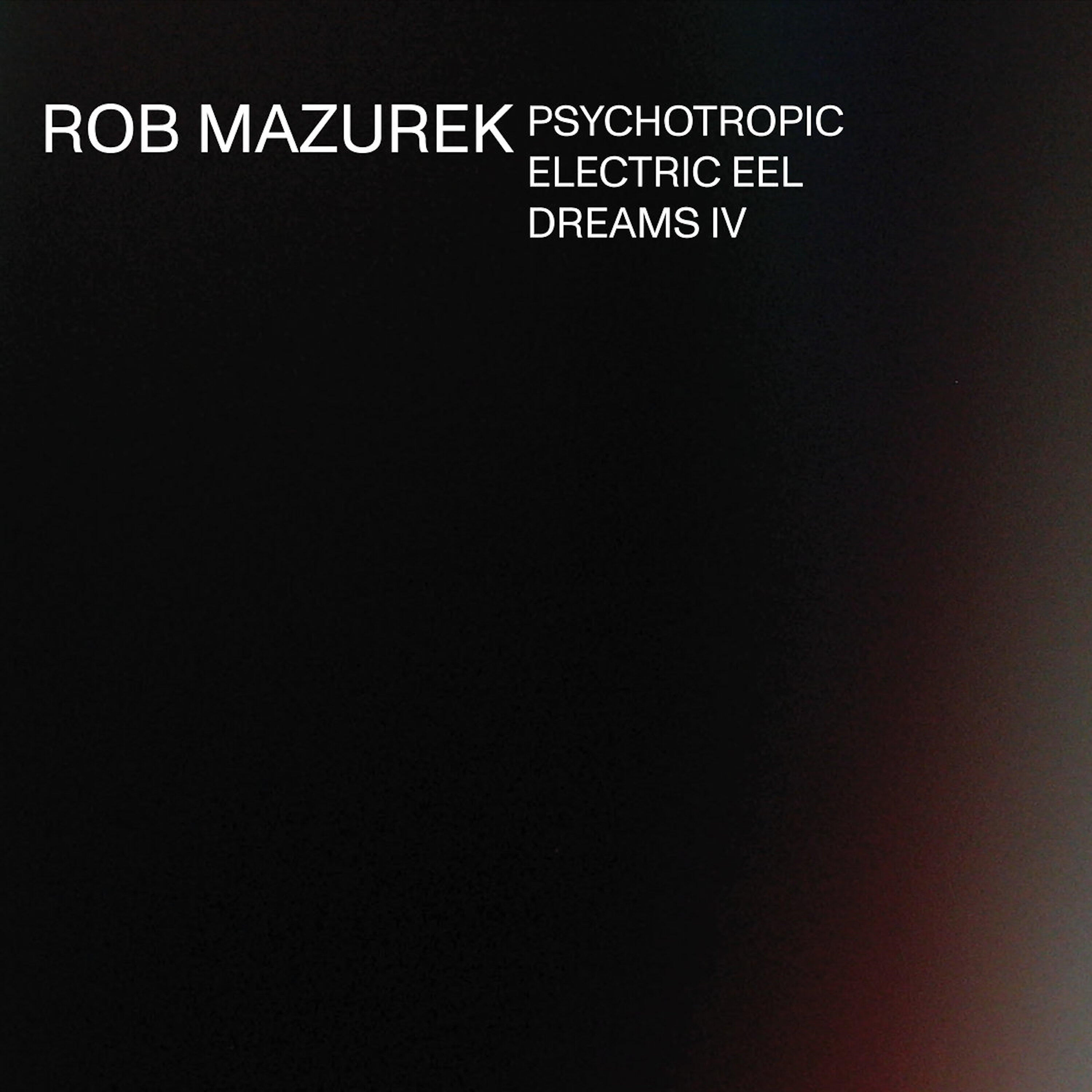 Релиз Psychotropic Electric Eel Dreams IV