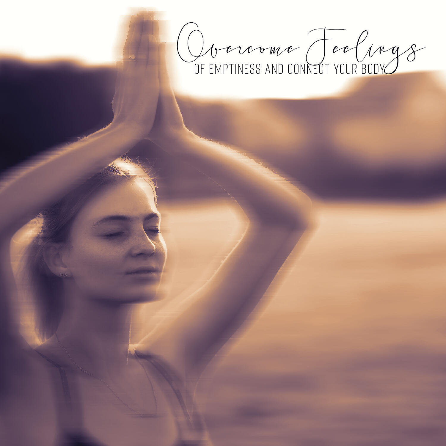 Релиз Overcome Feelings of Emptiness and Connect Your Body