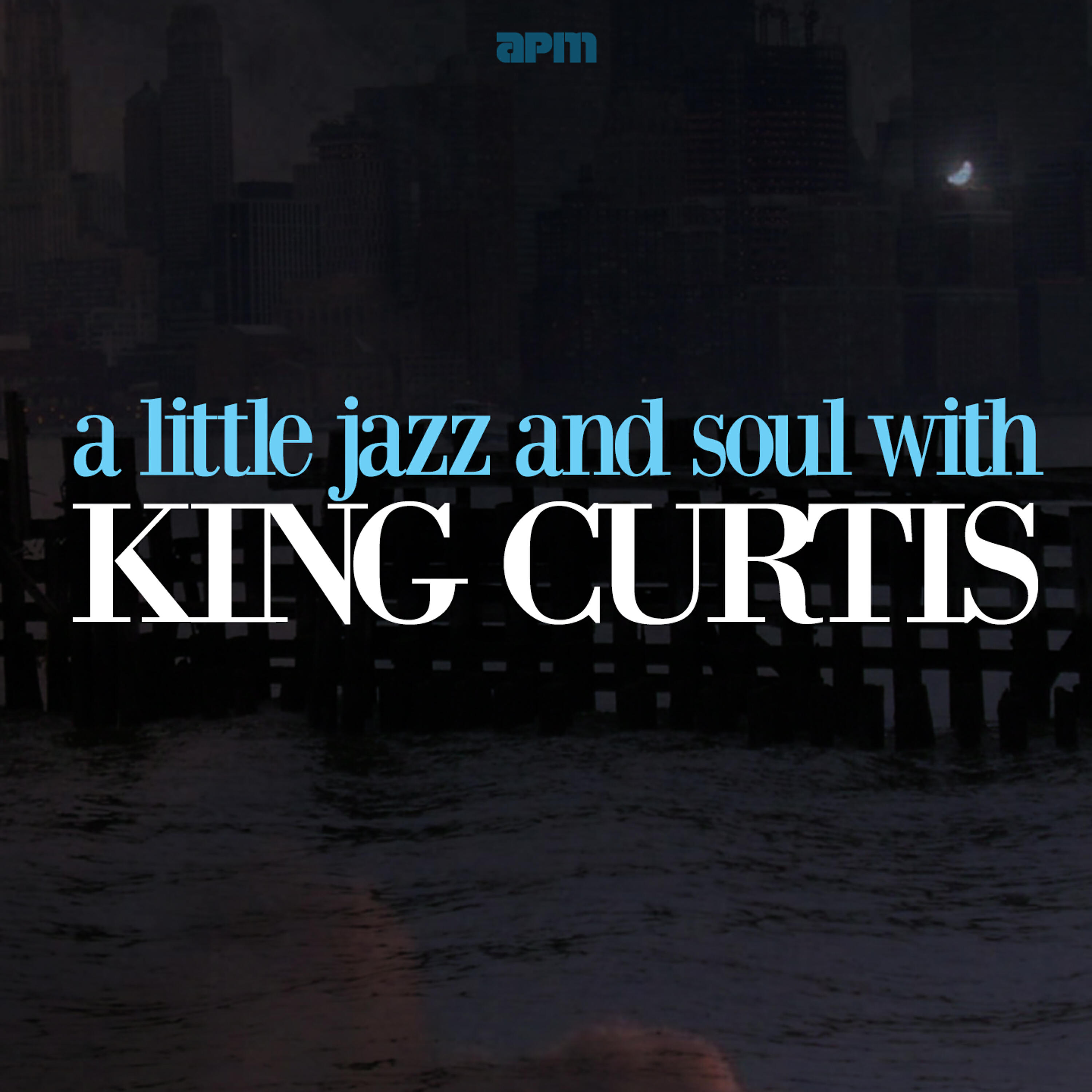 Релиз A Little Jazz & Soul with King Curtis
