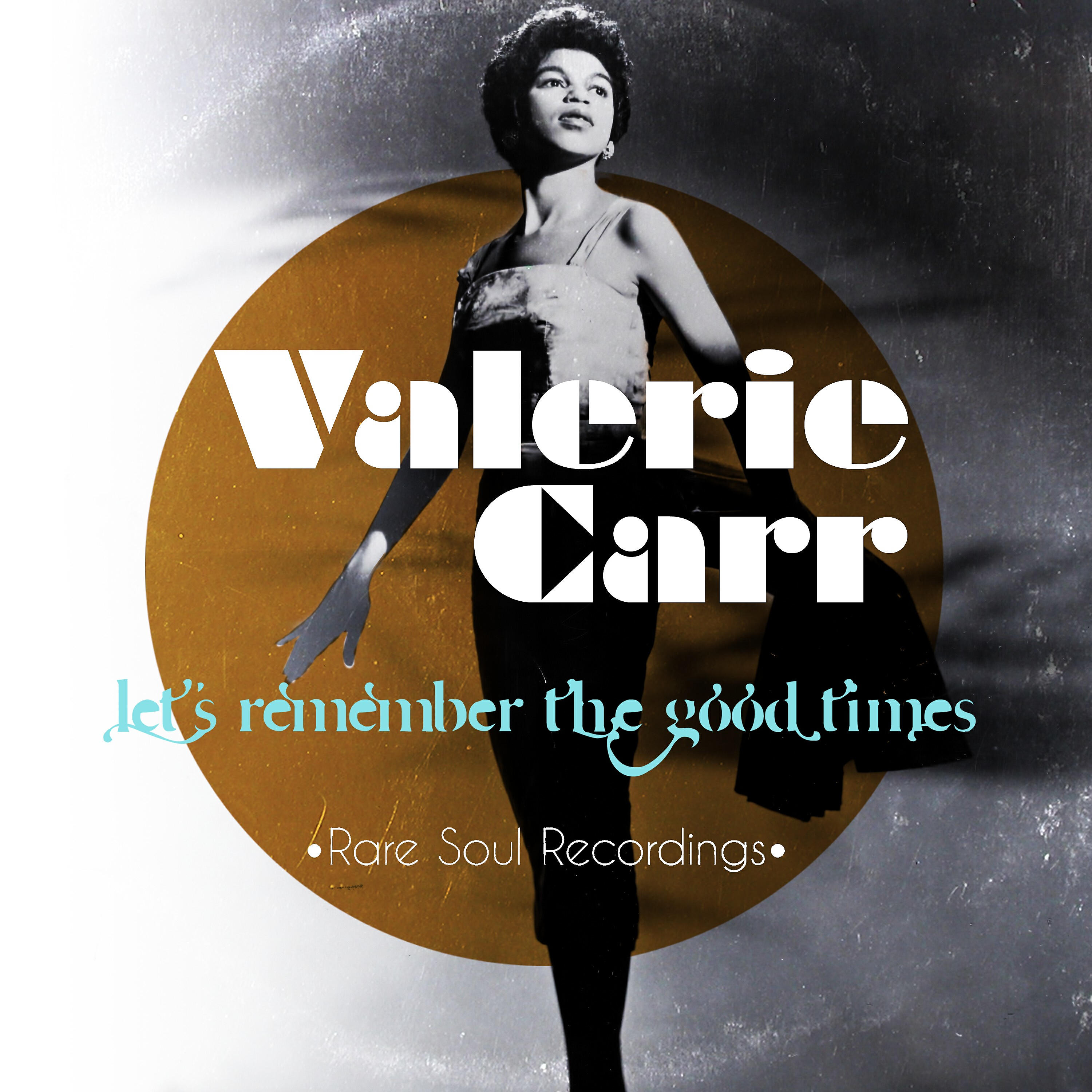 Релиз Let's Remember the Good Times - Rare Soul Recordings