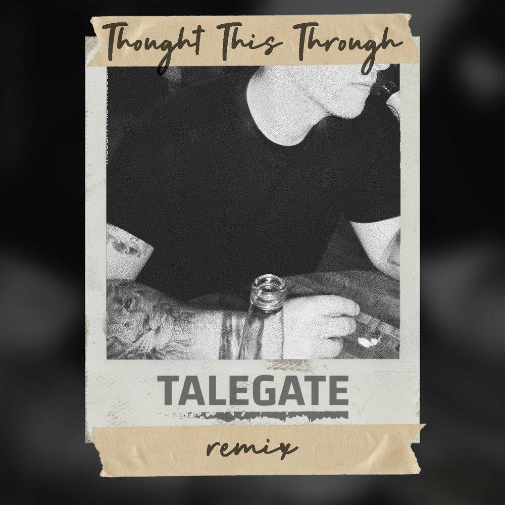 Релиз Thought This Through (Talegate Remix)