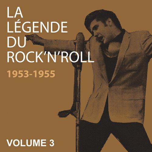 Релиз La légende du Rock ‘n' Roll, vol. 3 1953-1955 (Rockabilly...)