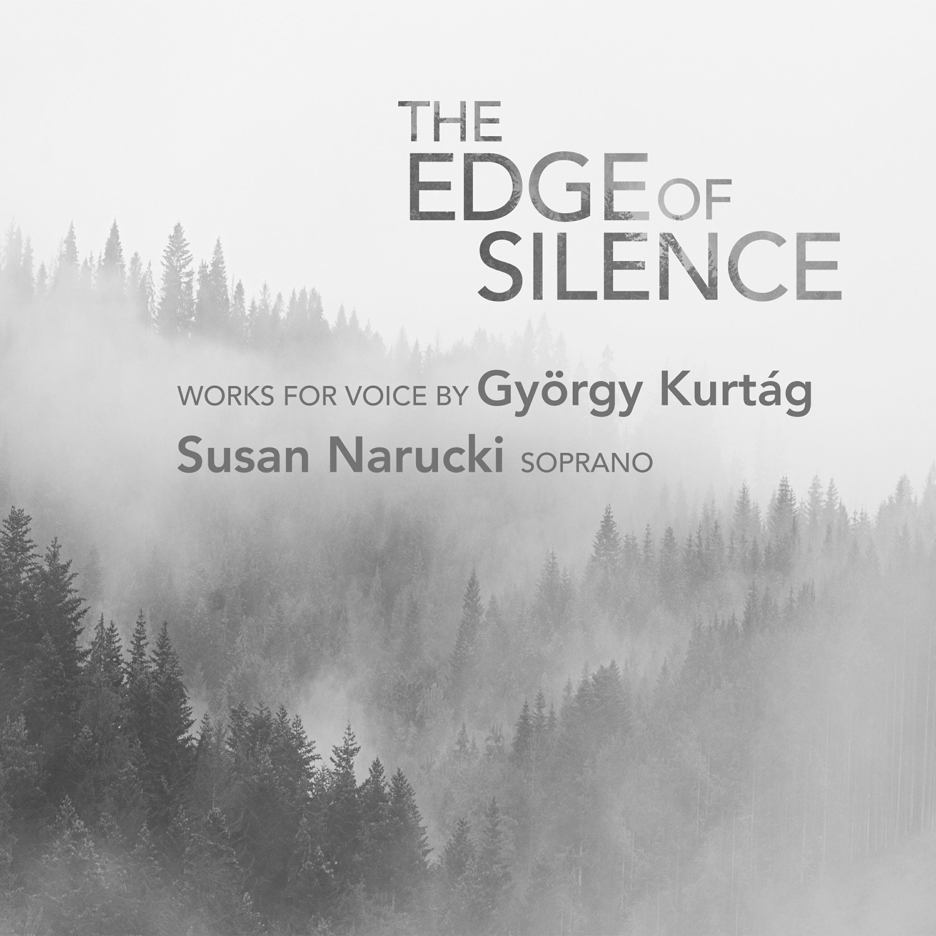 Релиз The Edge of Silence: Works for Voice by György Kurtág