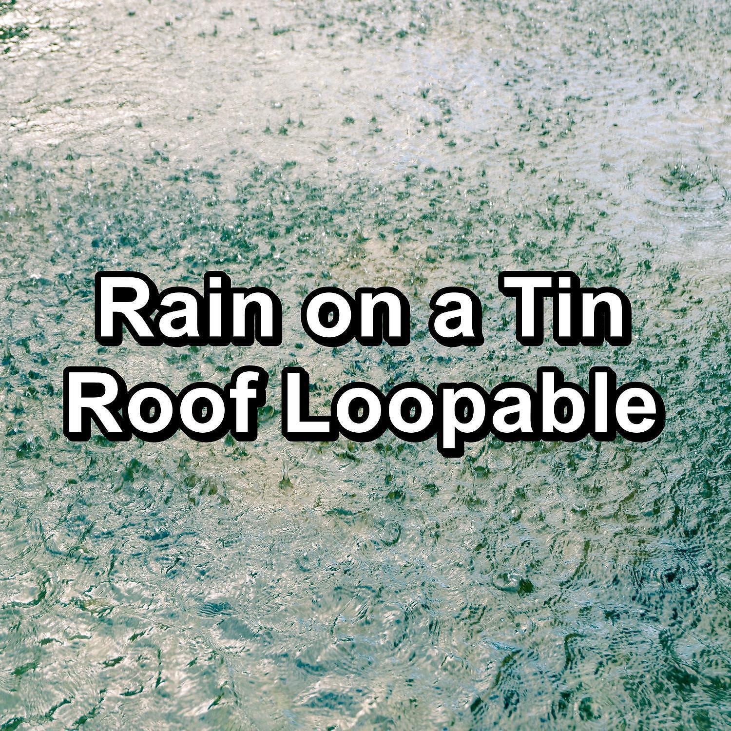 Релиз Rain on a Tin Roof Loopable