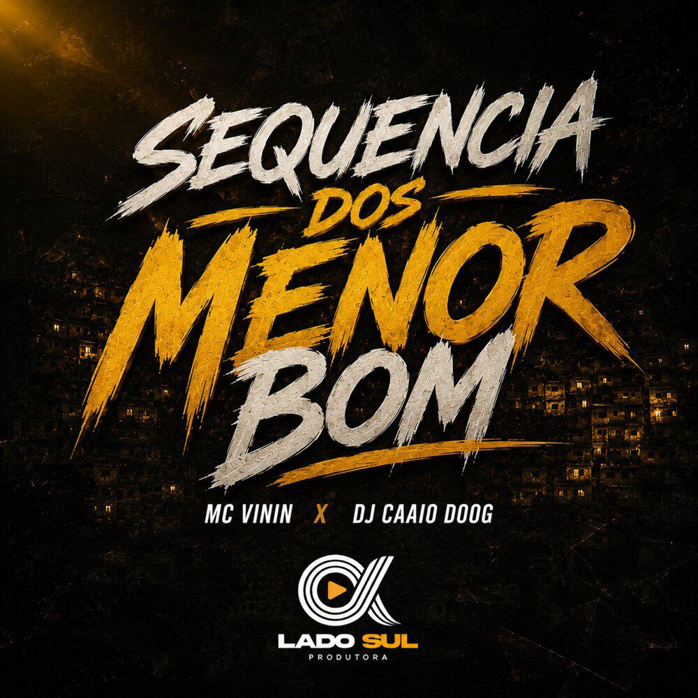 Релиз Sequência dos Menor Bom