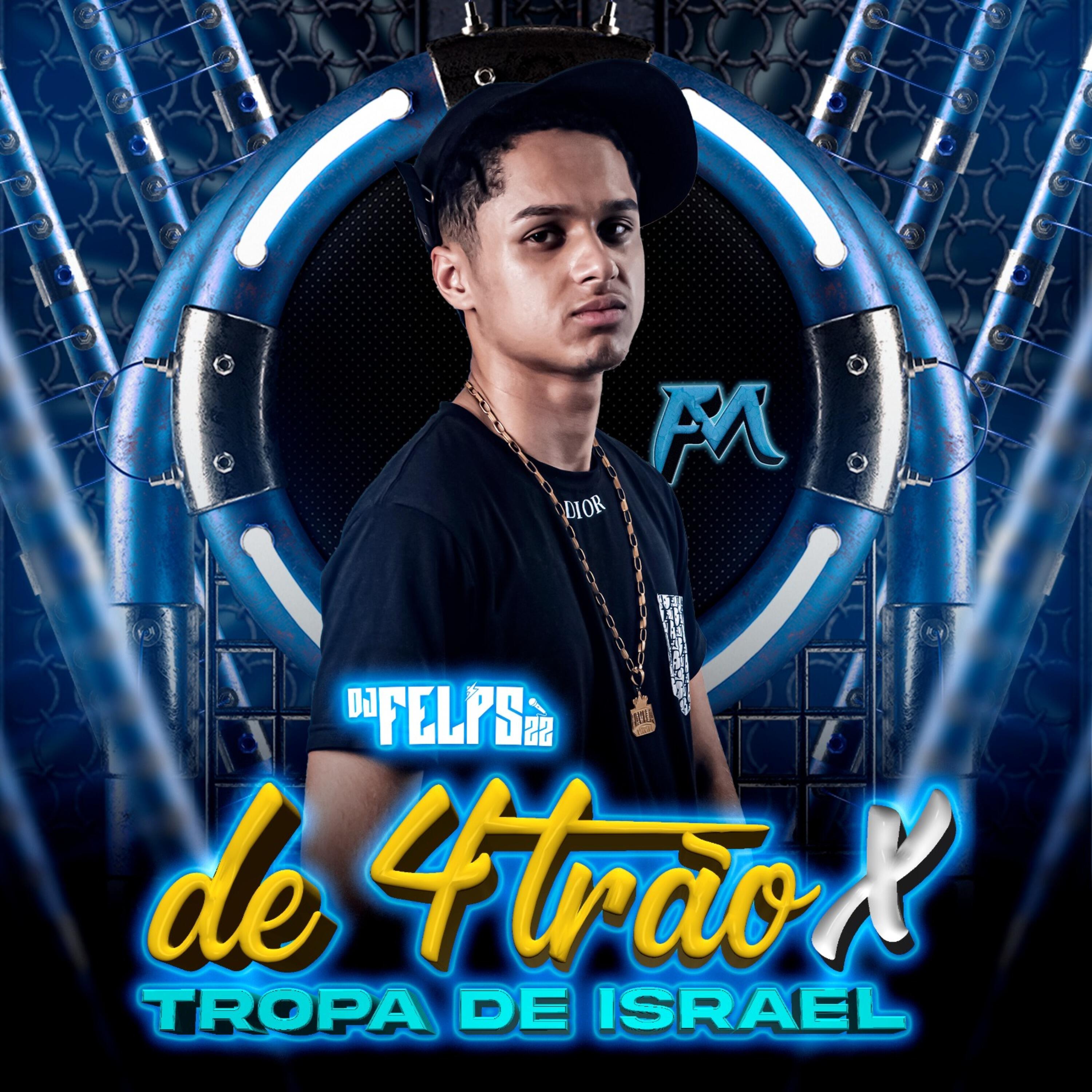 Релиз De 4Trão X Tropa de Israel