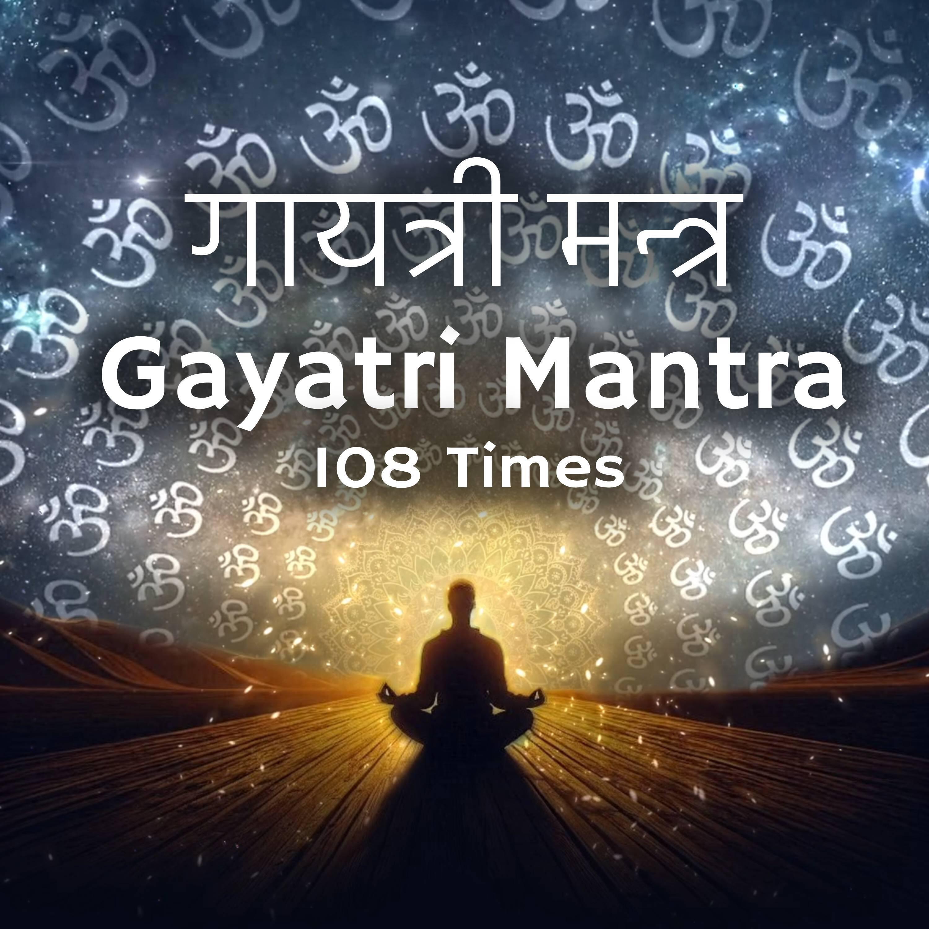 Постер альбома Gayatri Mantra 108 Times