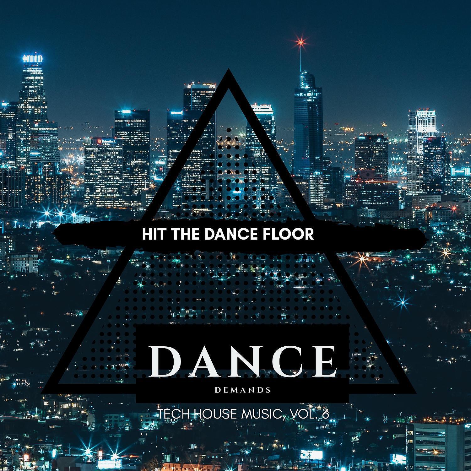 Релиз Hit the Dance Floor - Tech House Music, Vol. 6