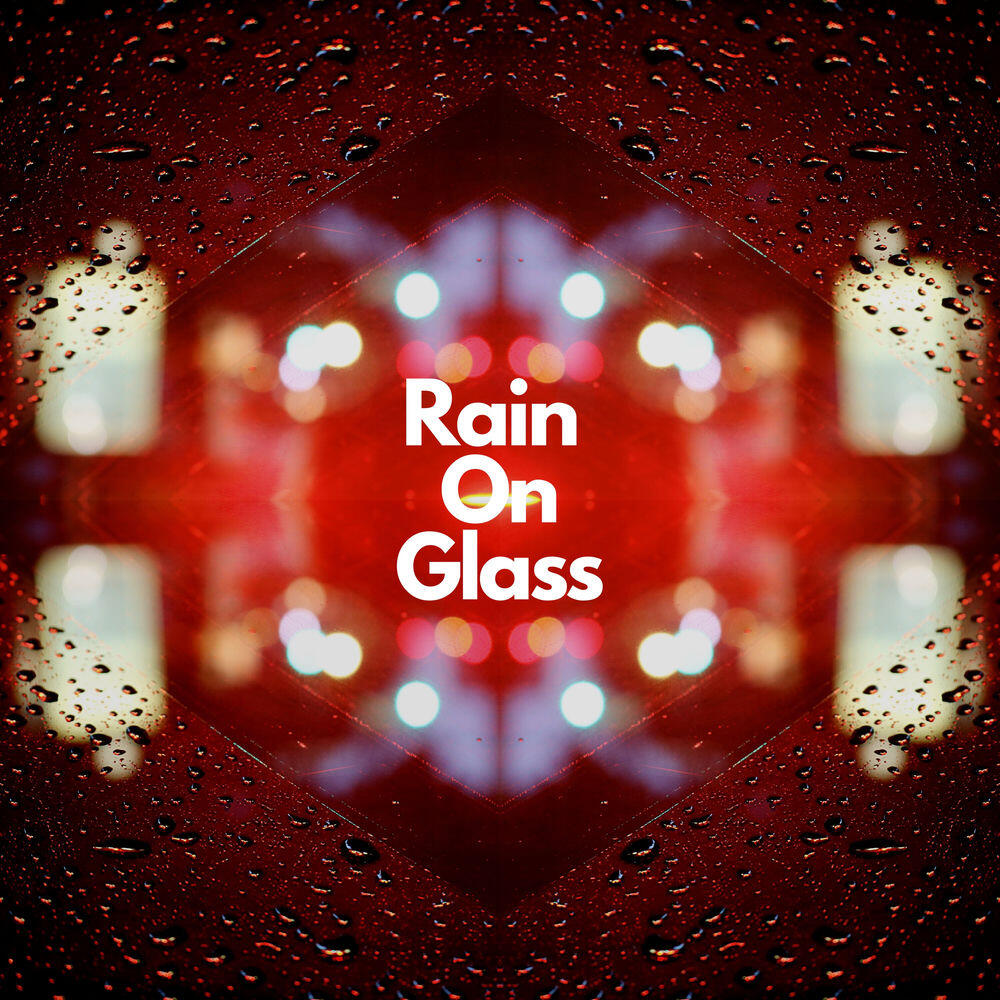 Rain On Glass
