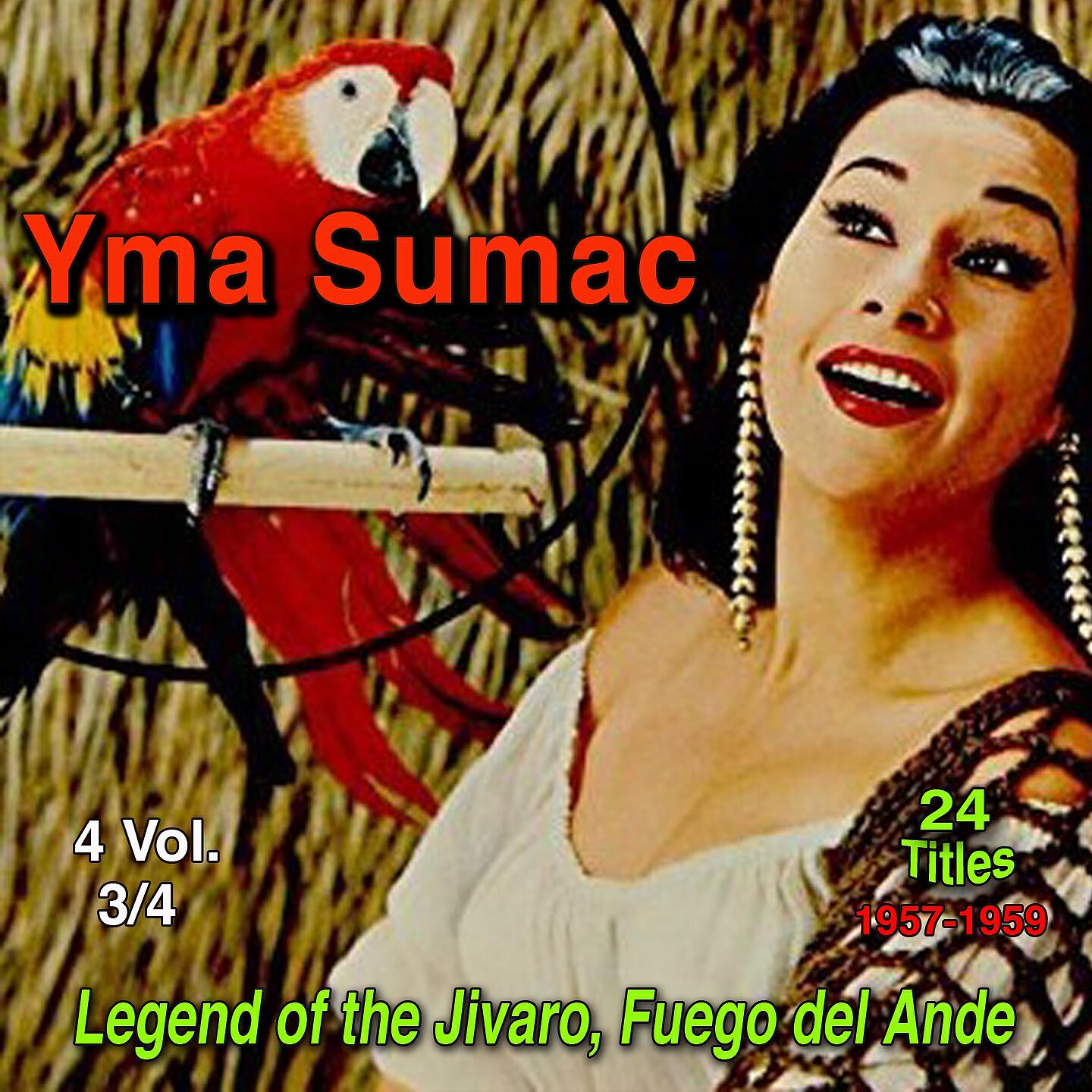Релиз Yma Sumac, Vol.3 (Legend of the Jivaro, Fuego del Ande)