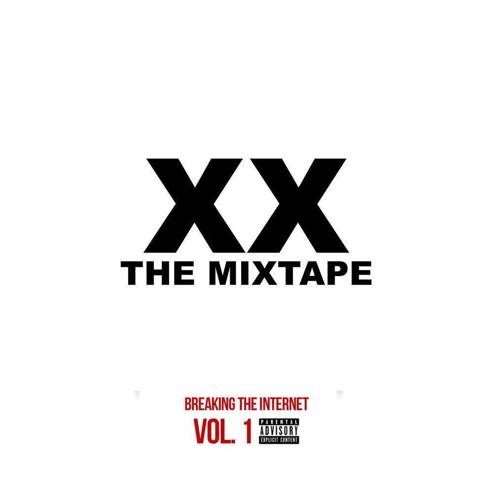 Релиз XX Mixtape Vol. 1- Breaking the Internet