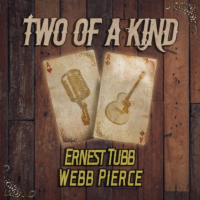 Релиз Two of a Kind: Ernest Tubb & Webb Pierce
