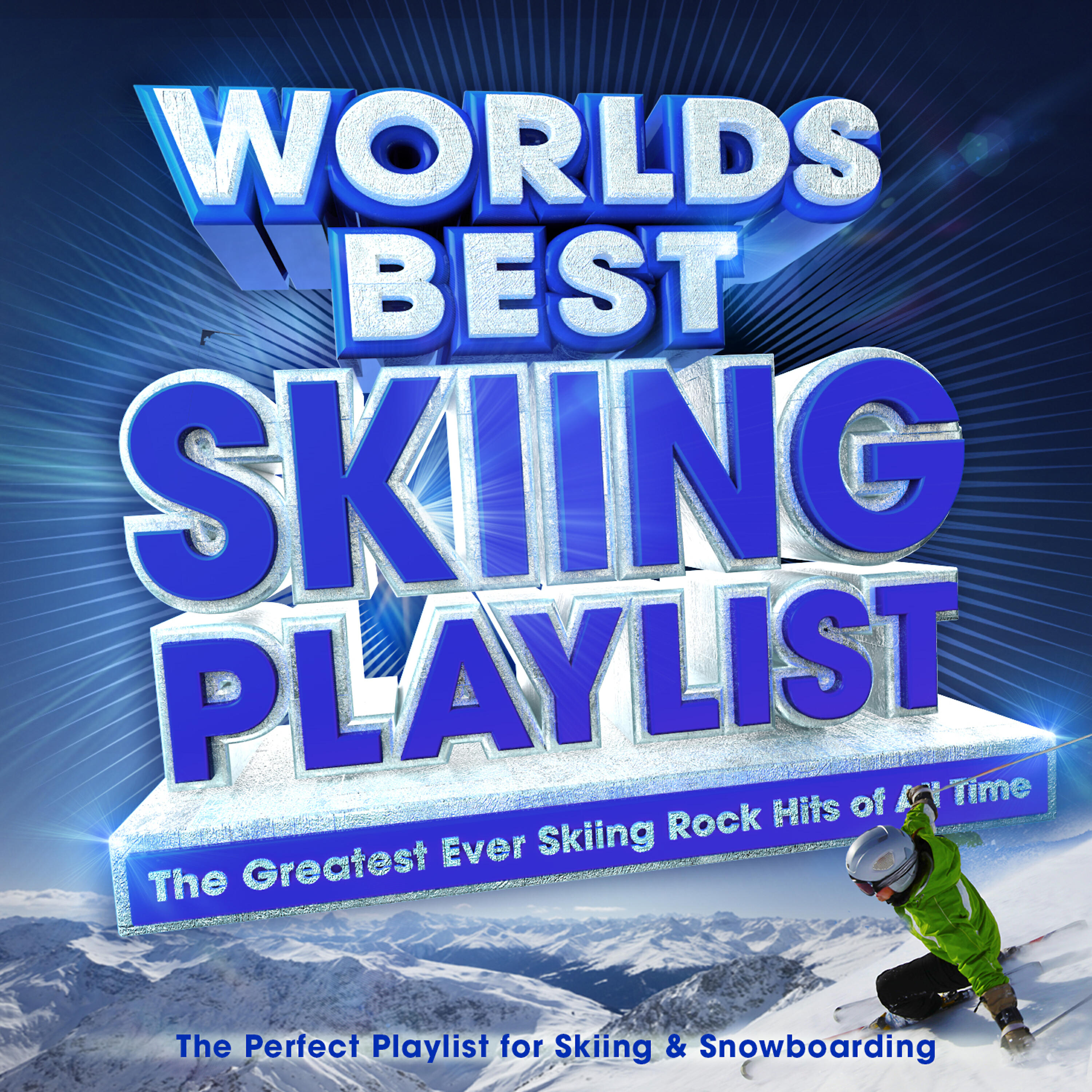 Релиз Worlds Best Skiing Playlist - The Greatest Ever Skiing Rock Hits of All Time - The Perfect Playlist for Skiing & Snowboarding