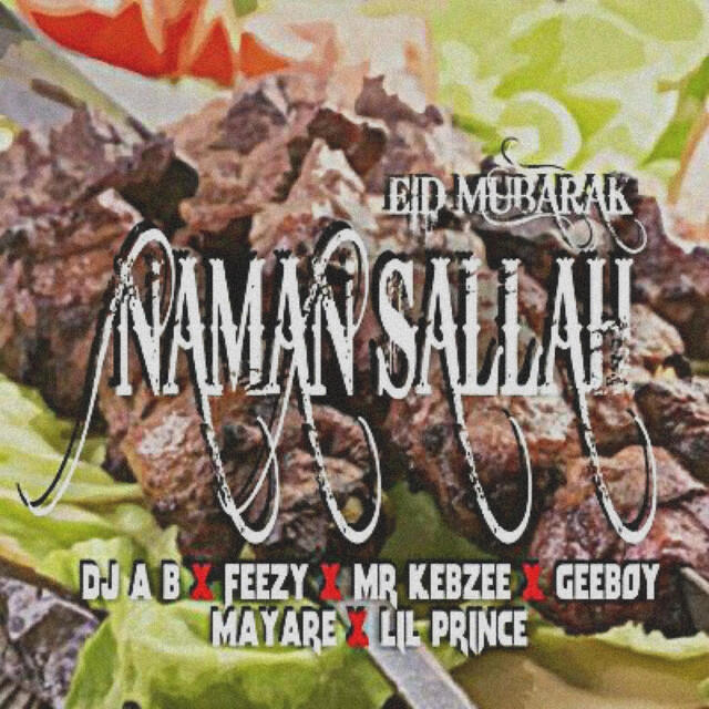 Скачать песню Feezy, DJ AB, GeeBoy, Mr Kebzee, Marshall, Lil Prince - Naman Sallah бесплатно в MP3 для Android и iOS