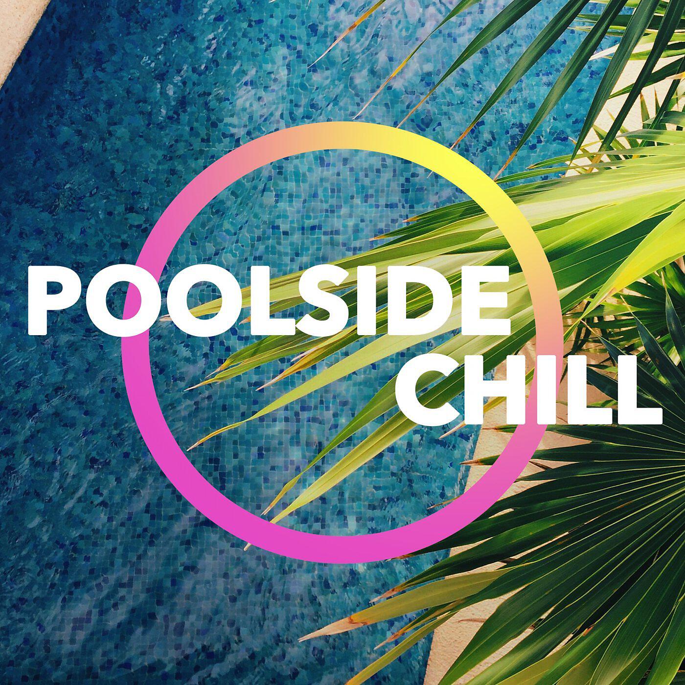 Релиз Poolside Chill