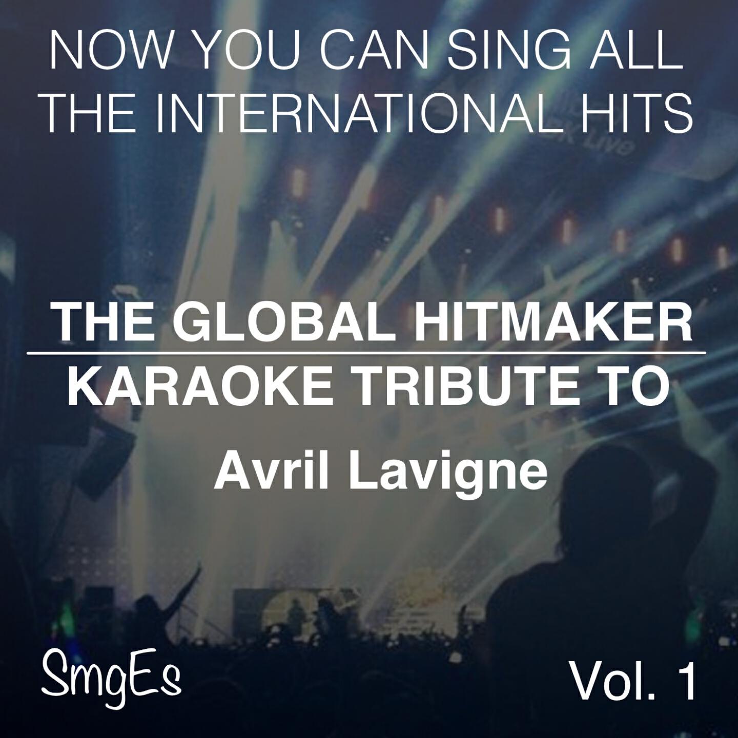 Релиз The Global HitMakers: Avril Lavigne, Vol. 1