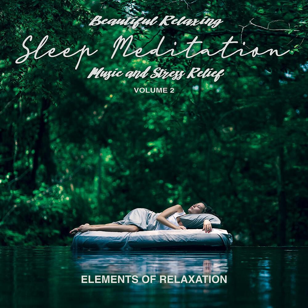 Релиз Beautiful Relaxing Sleep Meditation Music and Stress Relief, Vol. 2