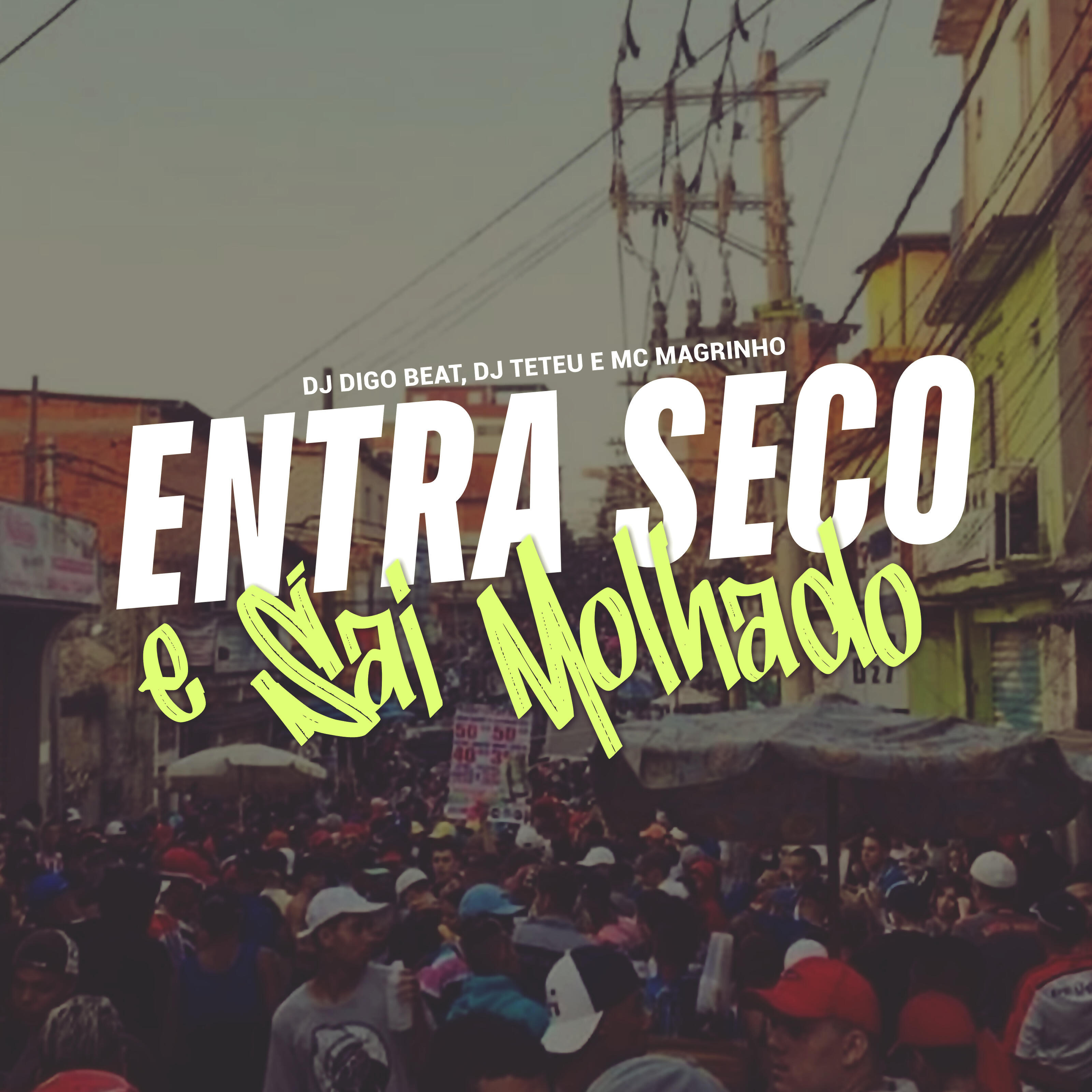 Релиз Entra Seco e Sai Molhado