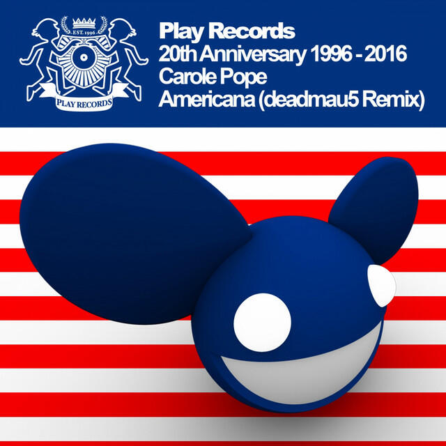 Релиз Play Records 20th Anniversary 1996: 2016: Americana (deadmau5 Remix)