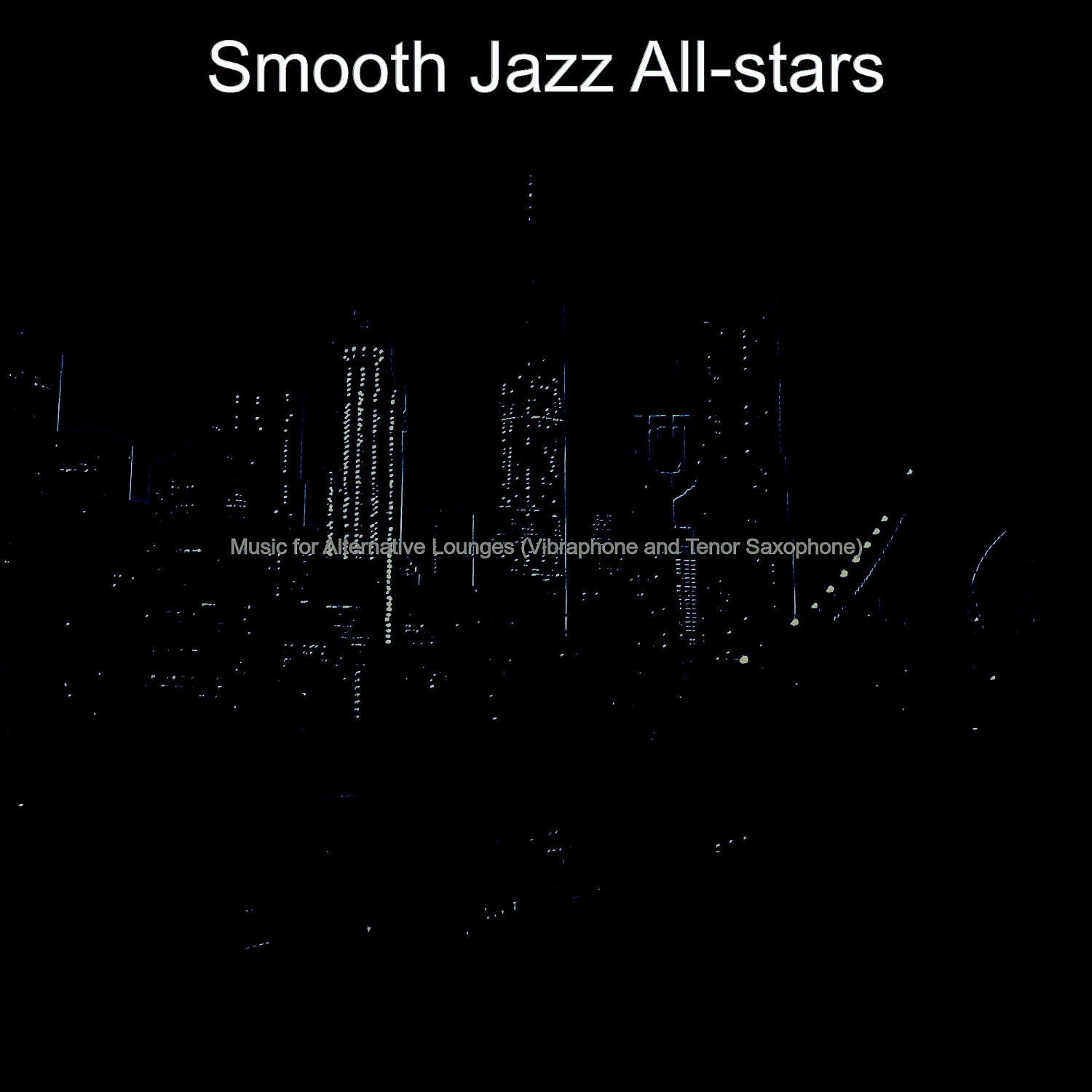 Релиз Music for Alternative Lounges (Vibraphone and Tenor Saxophone)