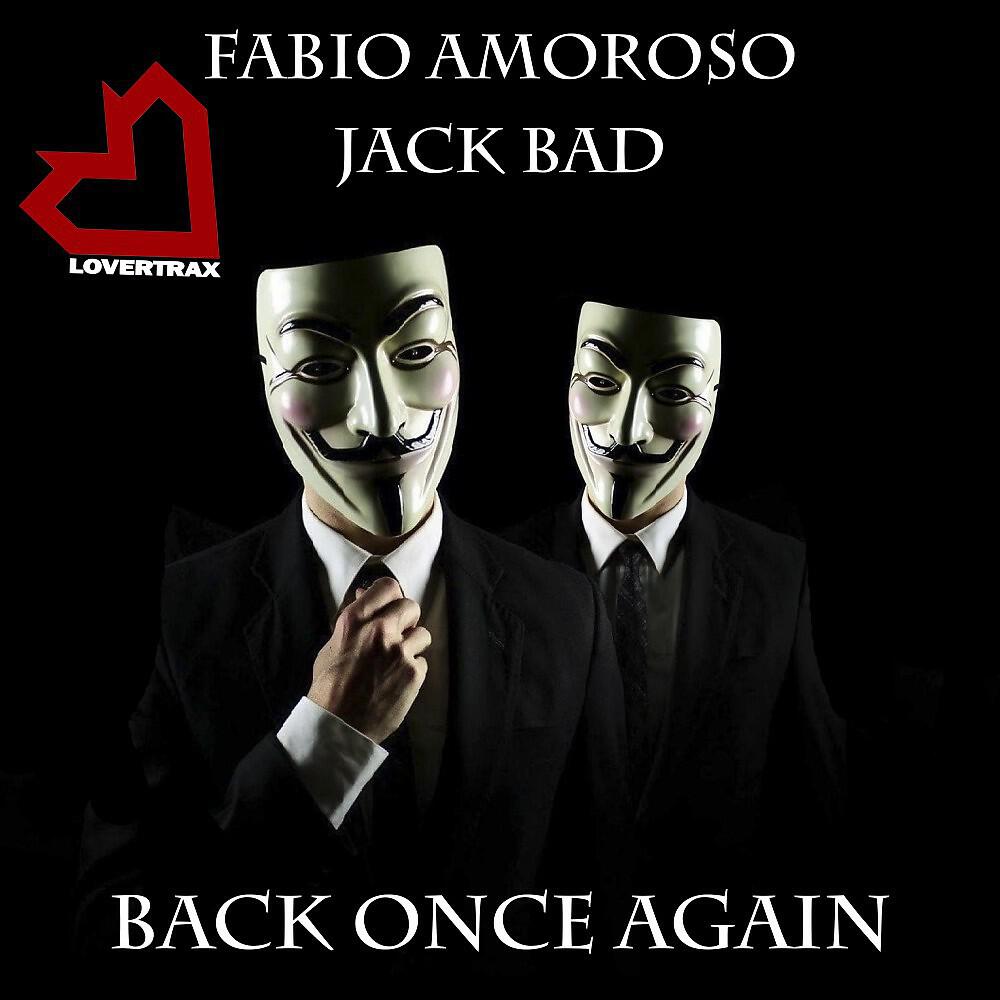Fabio Amoroso & Jack Bad