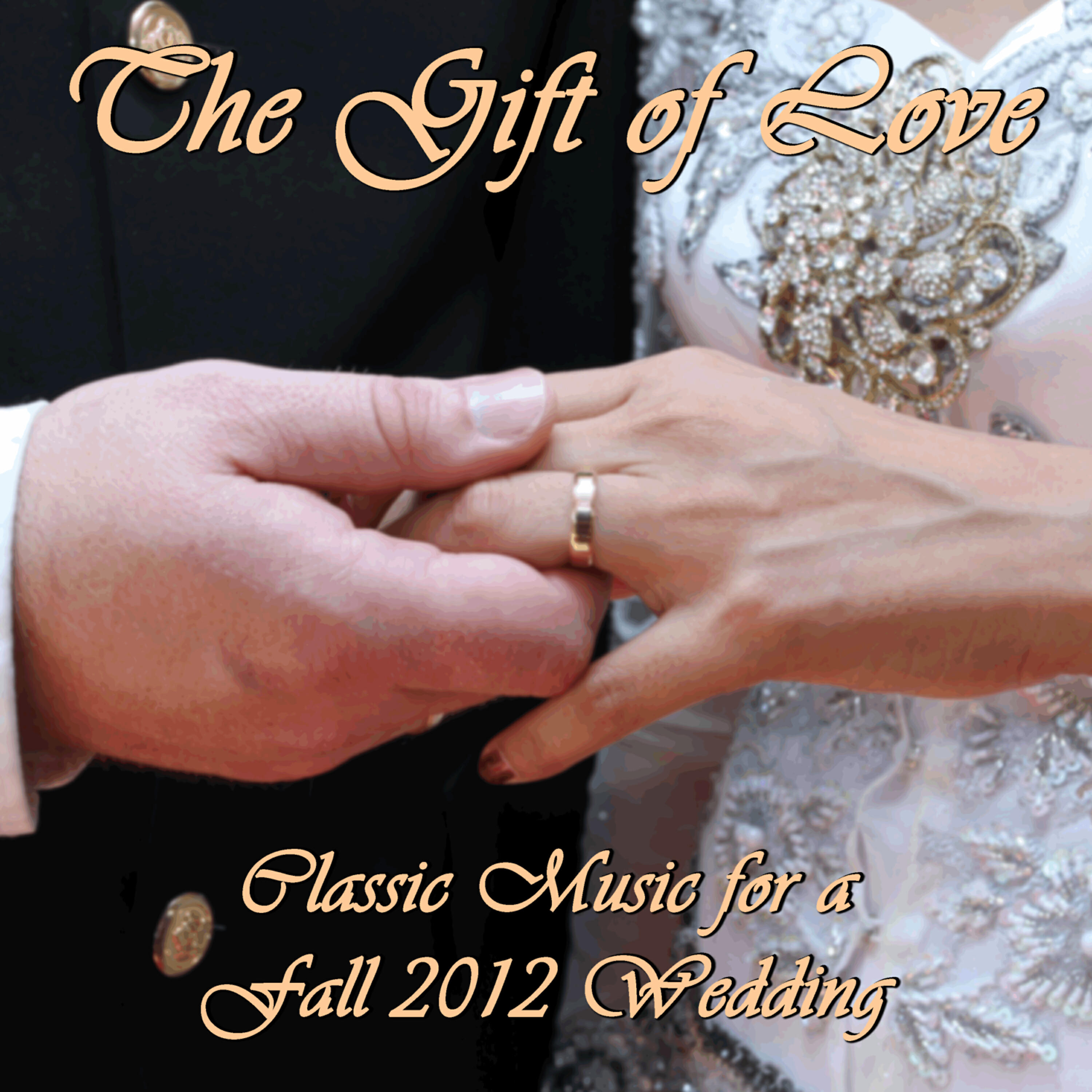 Релиз The Gift of Love: Classic Music for a Fall 2012 Wedding