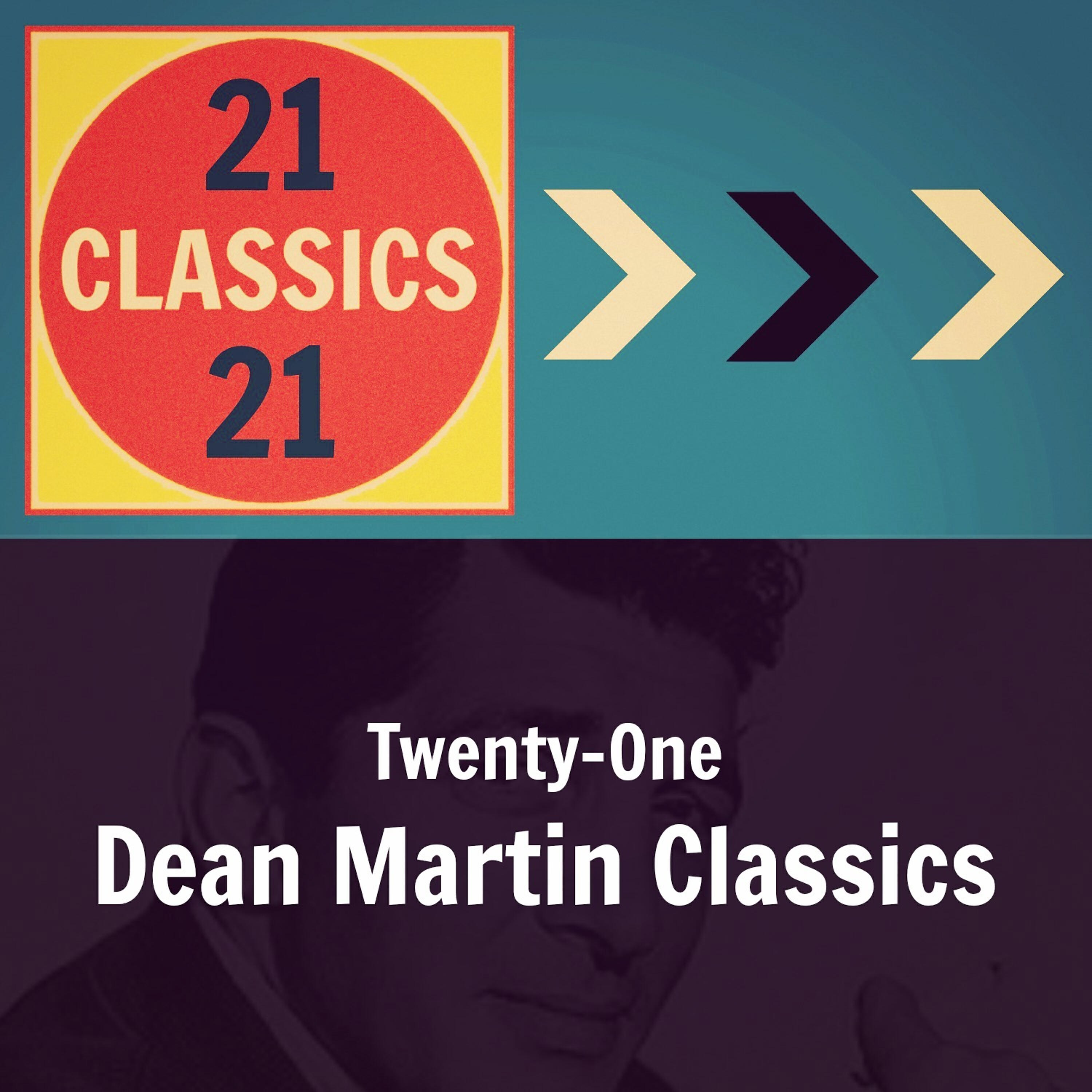 Постер альбома Twenty-One Dean Martin Classics
