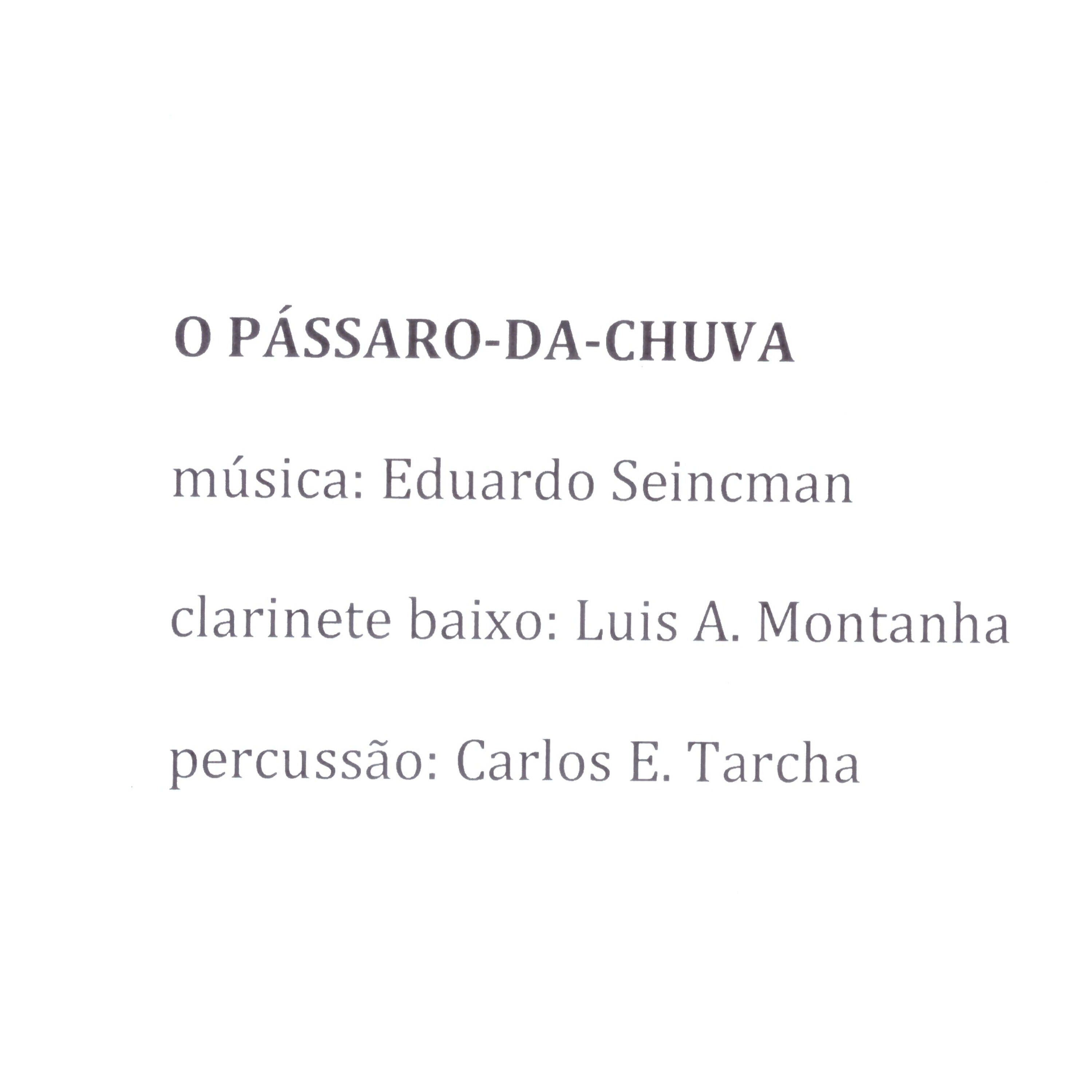 Релиз O Pássaro da Chuva