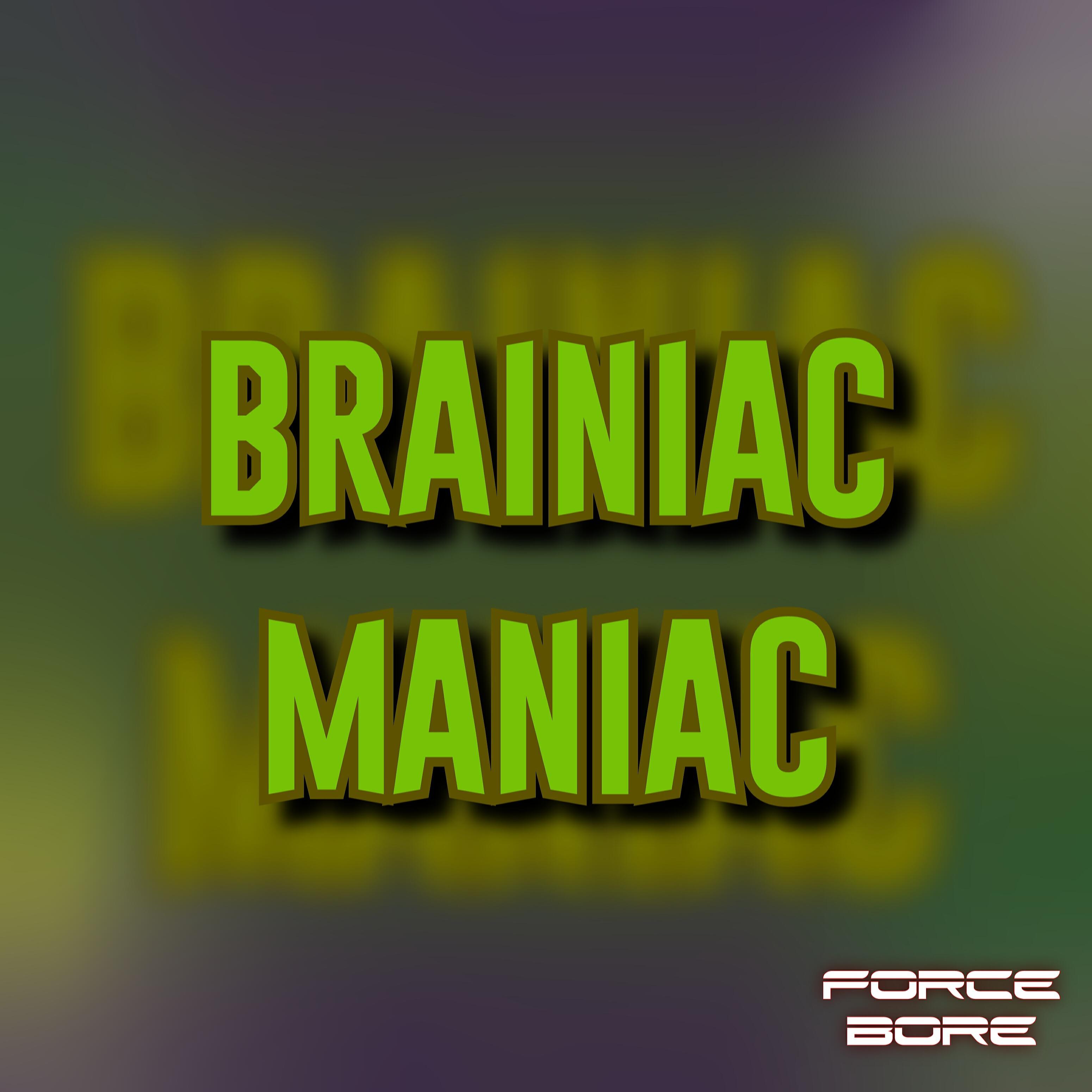 Релиз Brainiac Maniac
