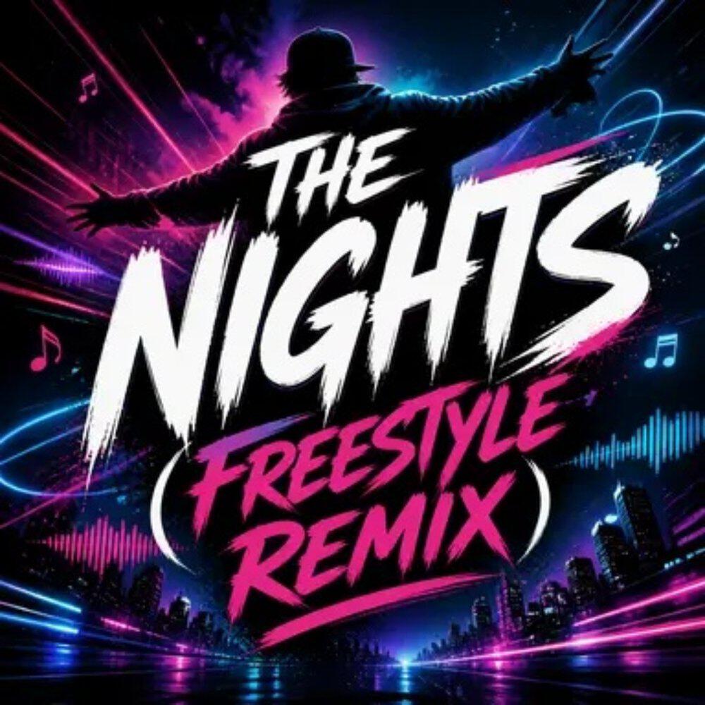 Релиз The Nights (Freestyle Remix)