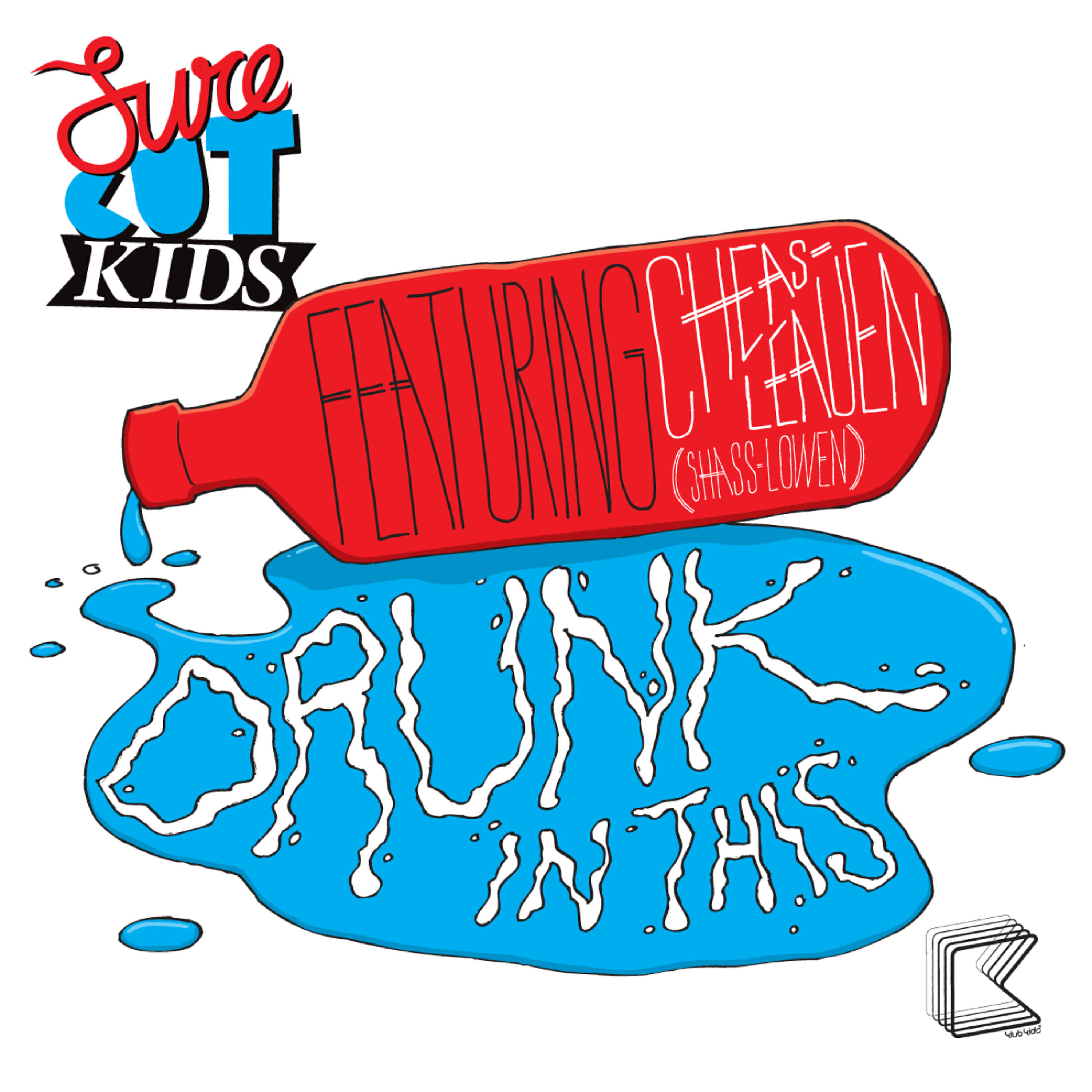 Релиз Drunk In This (feat. Cheaseleauen)