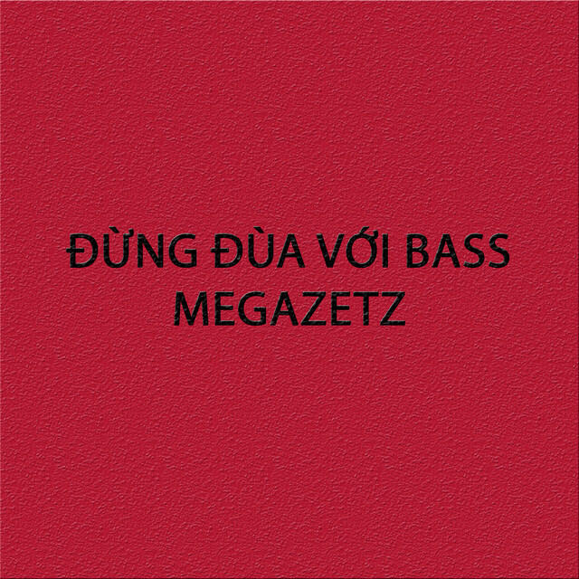 Релиз Đừng đùa với Bass