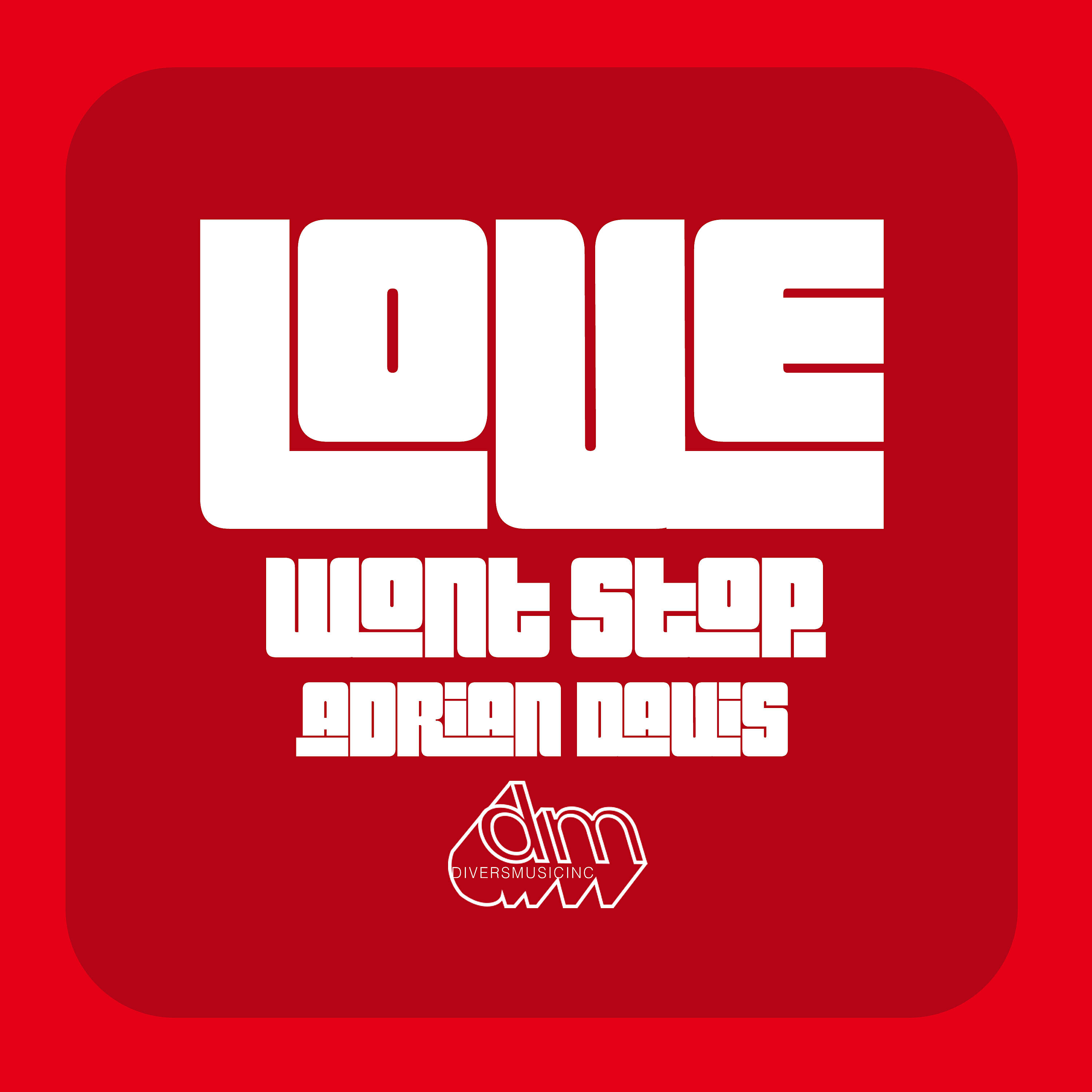 Релиз Love Won't Stop