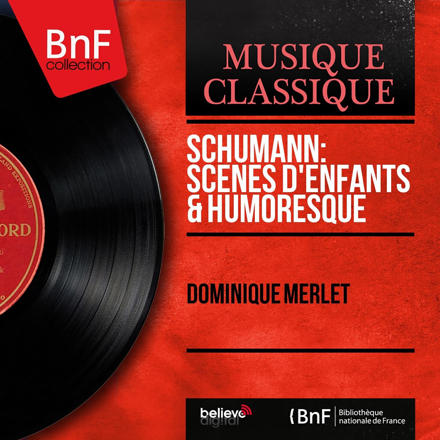 Релиз Schumann: Scènes d'enfants & Humoresque (Mono Version)